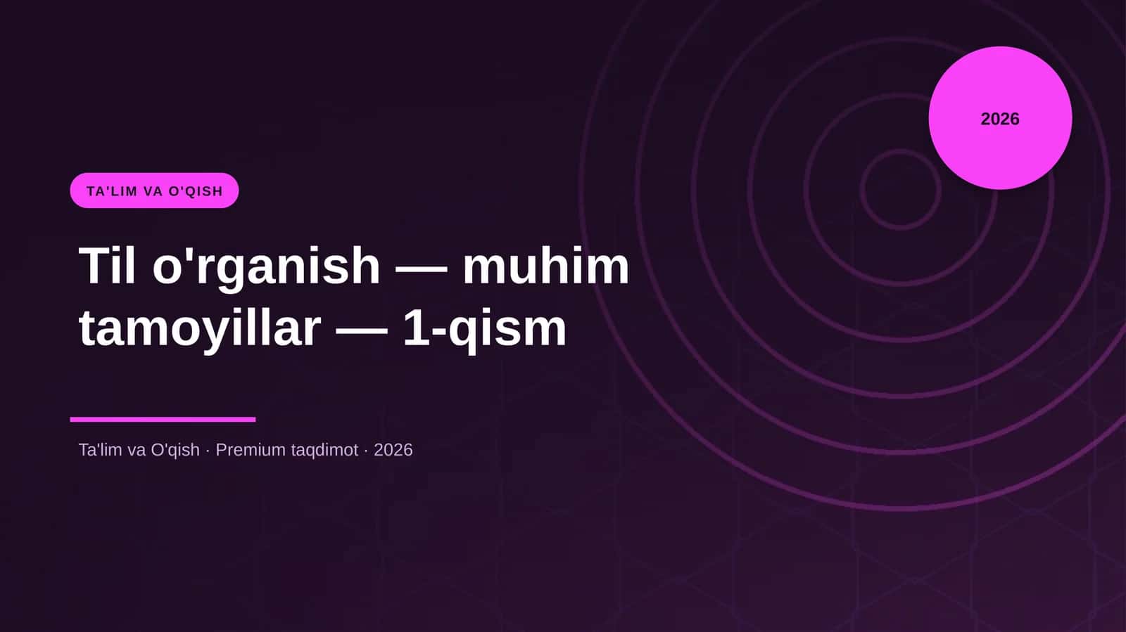 Til o'rganish — muhim tamoyillar — 1-qism