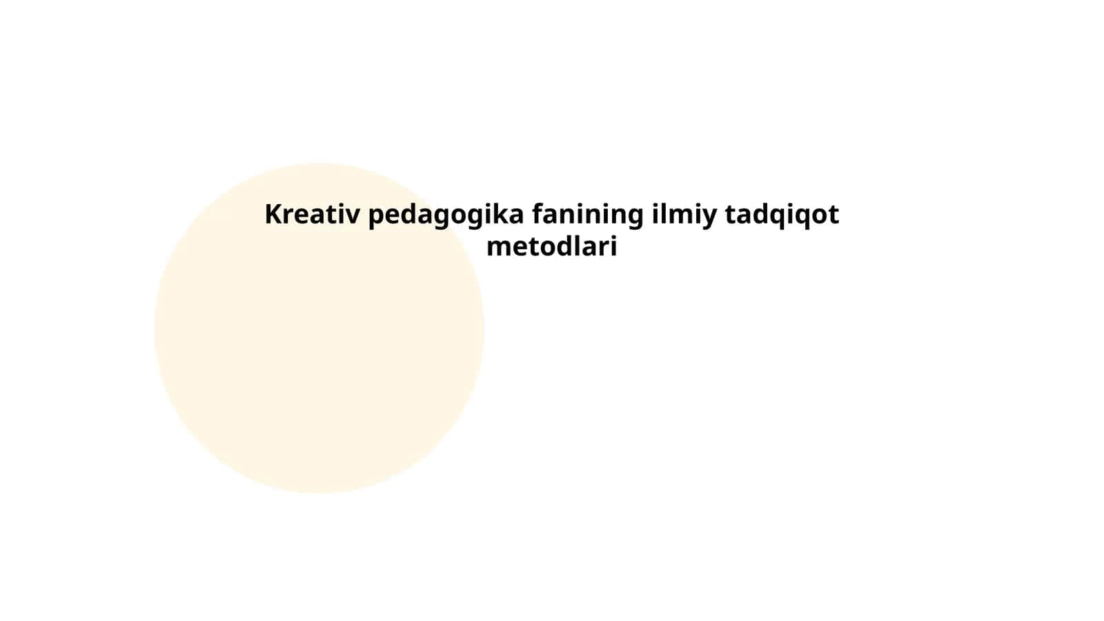 Kreativ pedagogika fanining ilmiy tadqiqot metodlari
