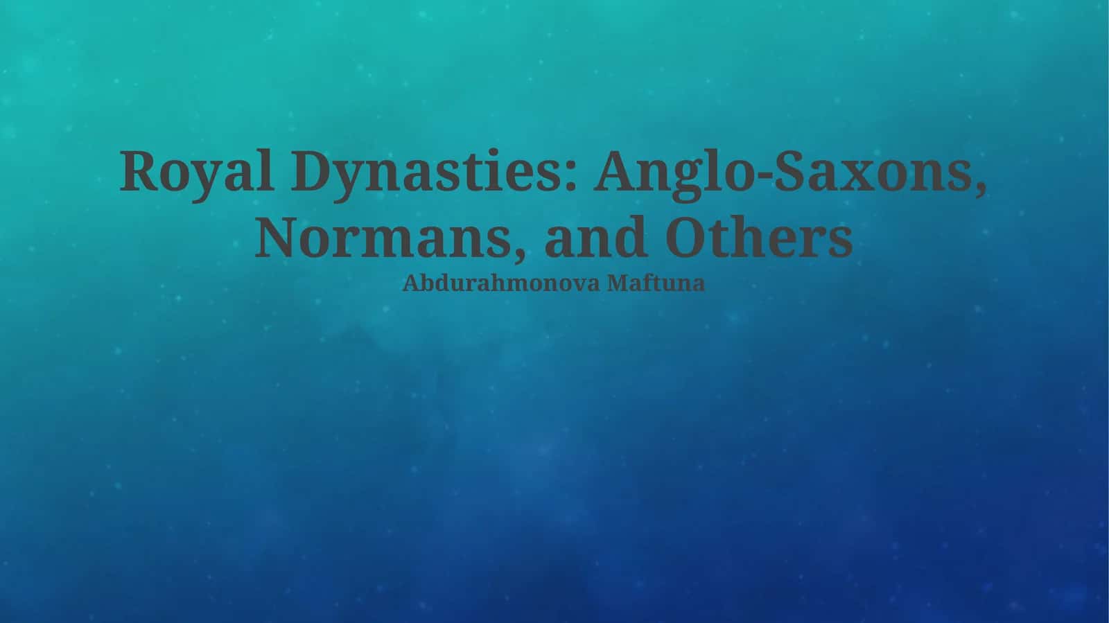 Royal Dynasties: Anglo-Saxons, Normans, and Others