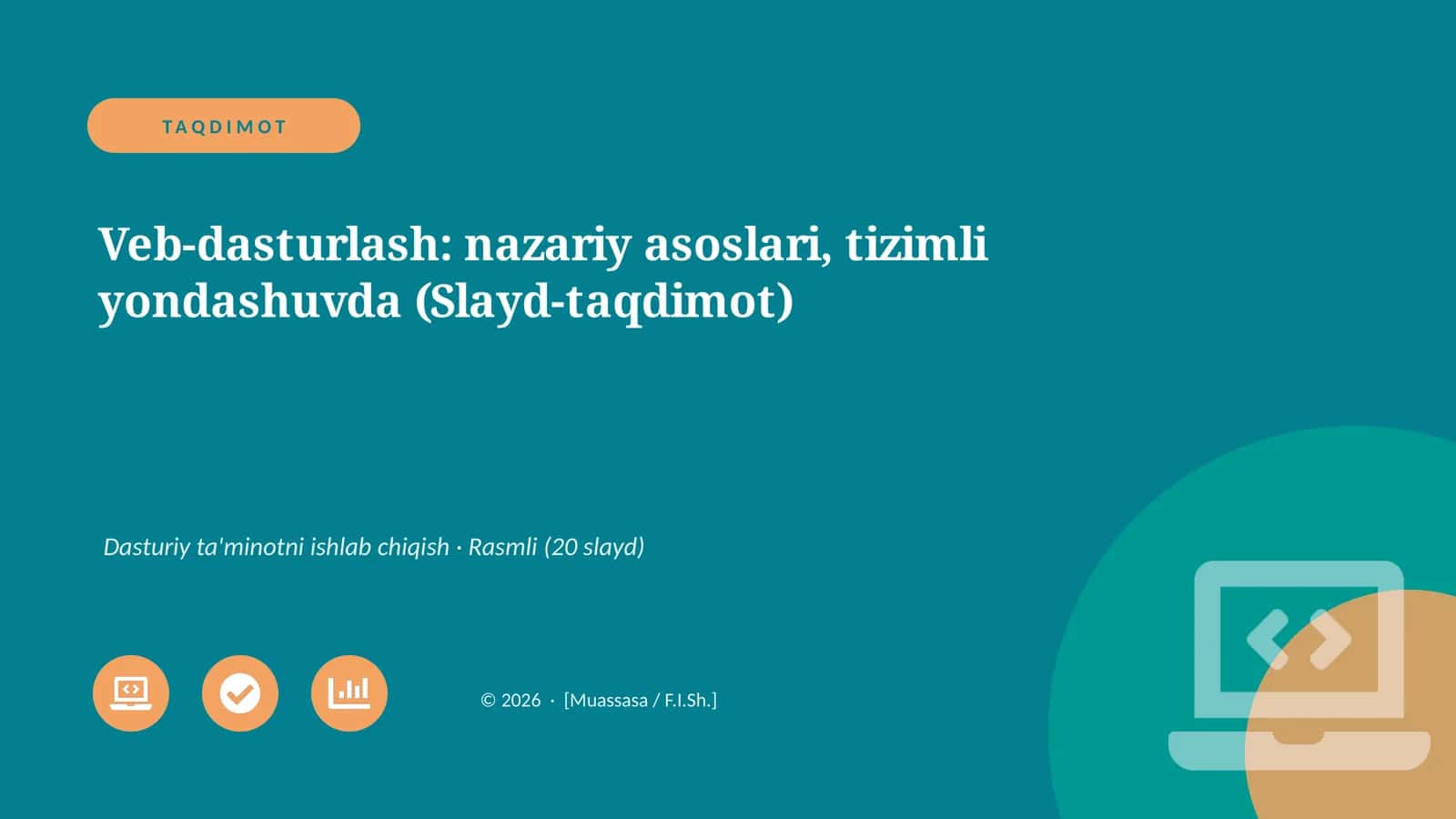 Veb-dasturlash: nazariy asoslari, tizimli yondashuvda (Slayd-taqdimot)