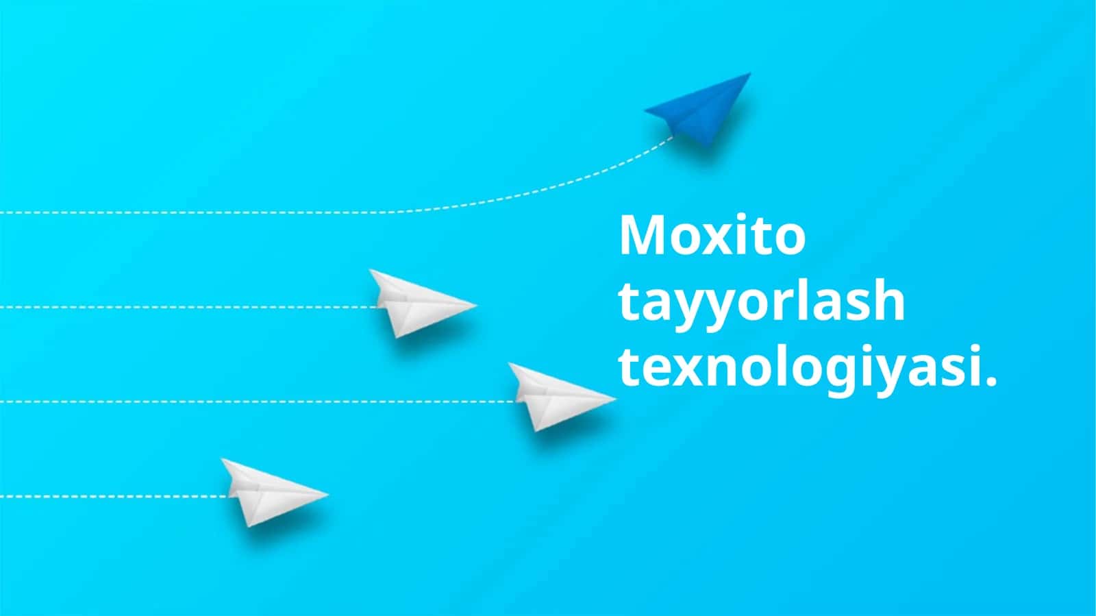 Moxito tayyorlash texnologiyasi