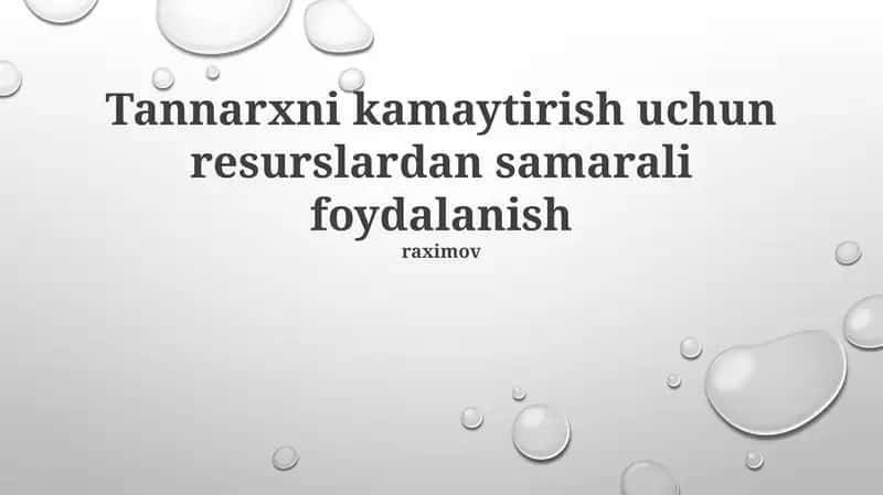 Tannarxni kamaytirish uchun resurslardan samarali foydalanish