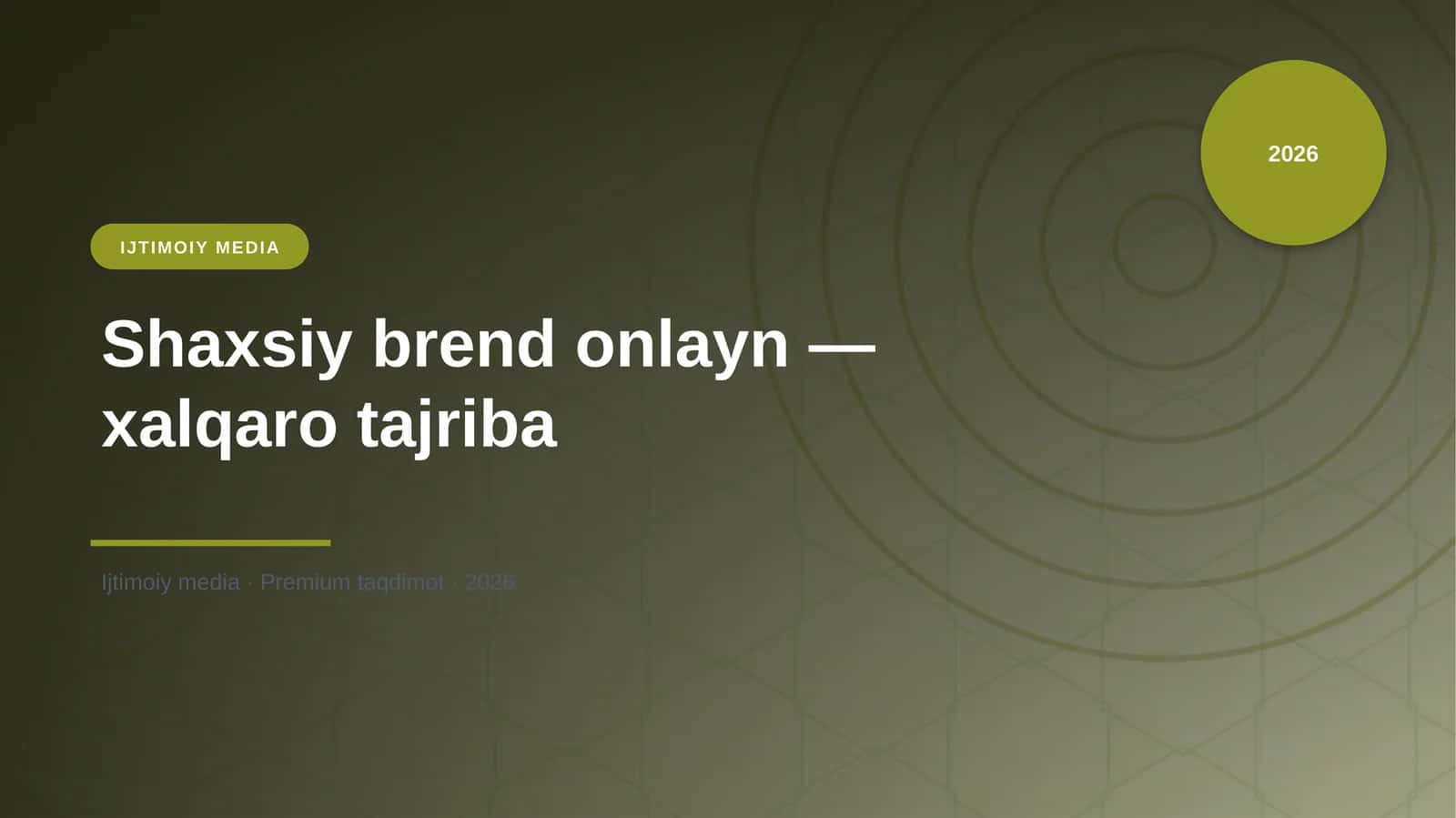 Shaxsiy brend onlayn — xalqaro tajriba