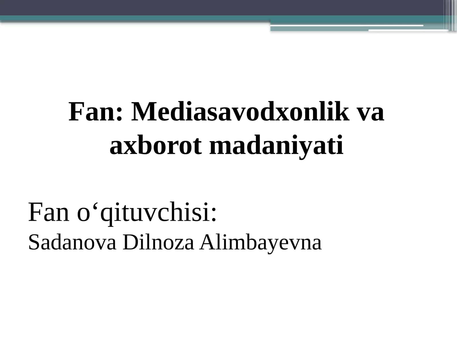 Mediasavodxonlik va axborot madaniyati