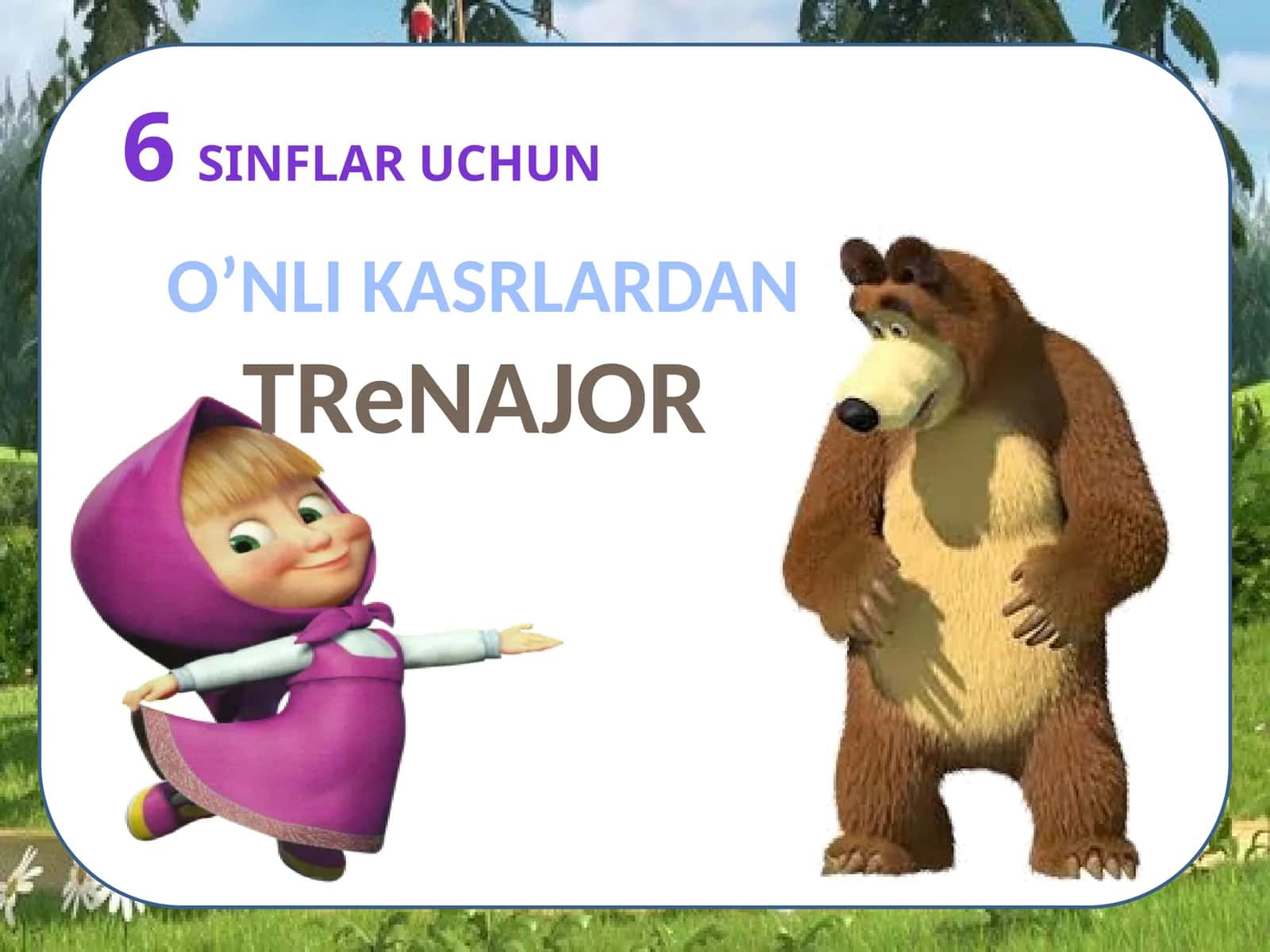 6SINFLAR UCHUN O’NLIKASRLARDAN TReNAJOR Qo’llanma