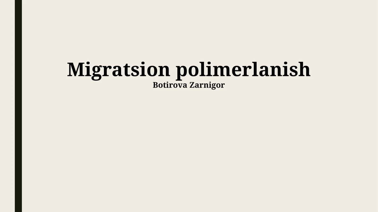 Polimerlanish Migratsiyasi