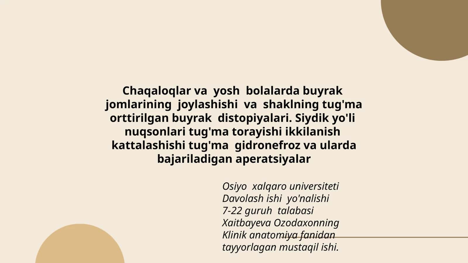 Chaqaloqlar va yosh bolalarda buyrak jomlarining joylashishi va shaklning tug'ma orttirilgan buyrak distopiyalari