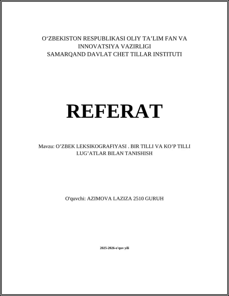 O’ZBEK LEKSIKOGRAFIYASI. BIR TILLI VA KO’P TILLI LUG’ATLAR BILAN TANISHISH