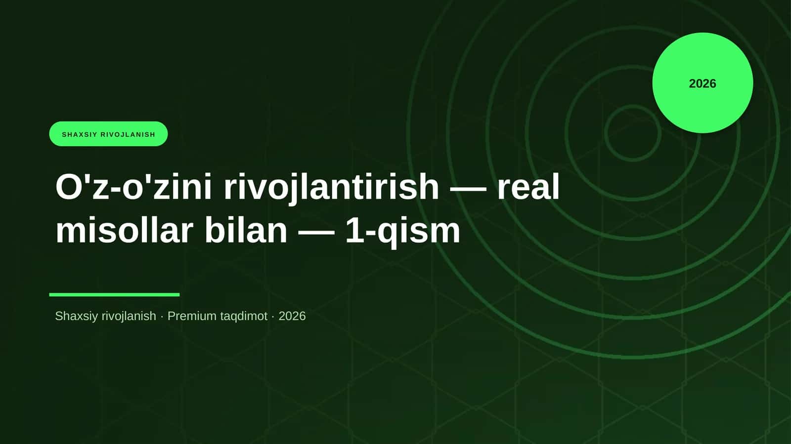 O'z-o'zini rivojlantirish — real misollar bilan — 1-qism