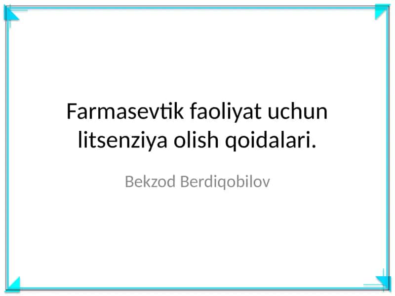 Farmasevtik Faoliyat uchun Litsenziya olish qoidalari