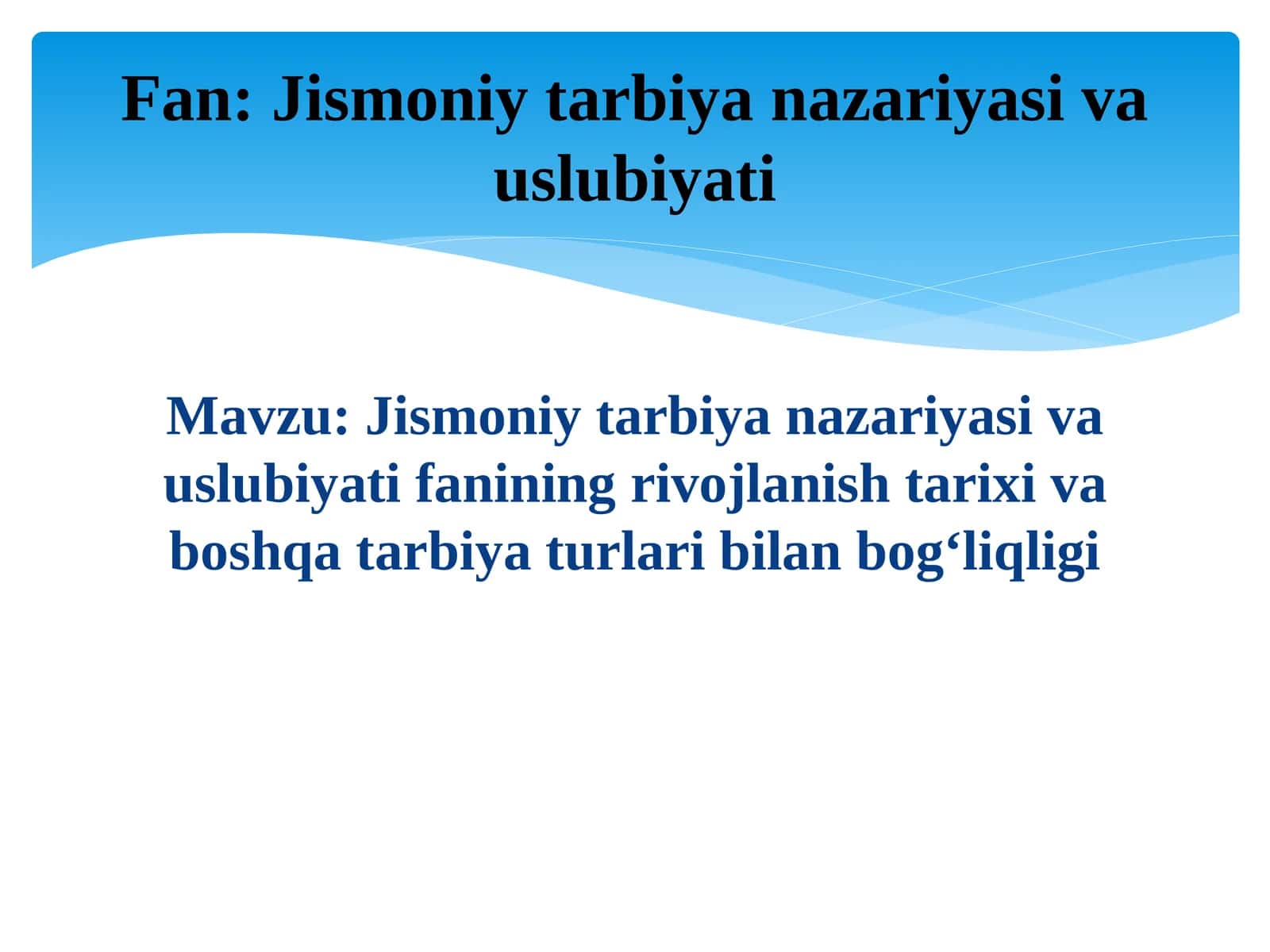 Jismoniy tarbiya nazariyasi va uslubiyati fanining rivojlanish tarixi va boshqa tarbiyat turlari bilan bog‘liqligi