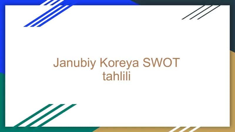 Janubiy Koreya SWOT tahlili