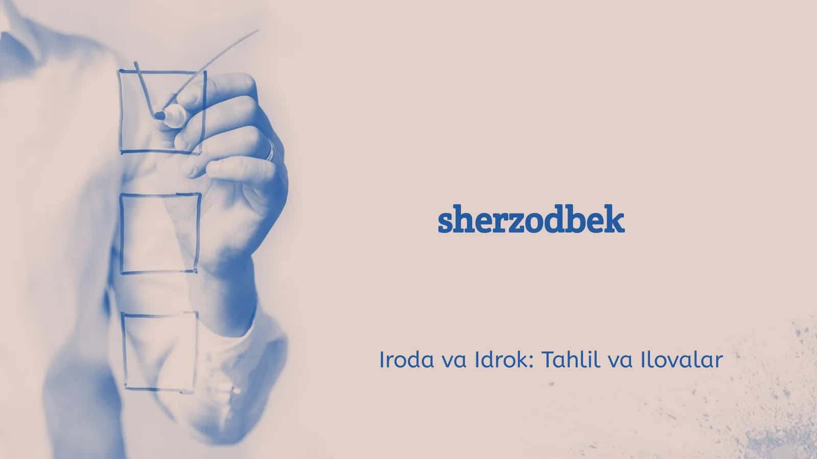 Iroda va Idrok: Tahlil va Ilovalar