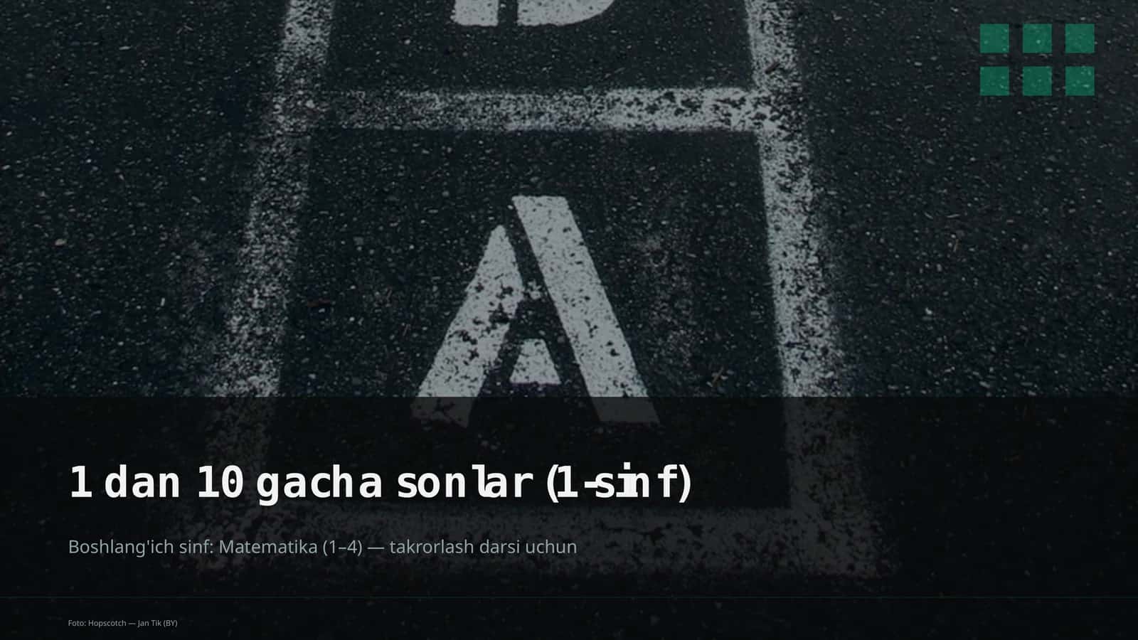 1 dan 10 gacha sonlar (1-sinf)