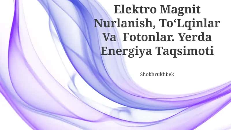 Elektromagnit Nurlanish, To'lqinlar va Fotonlar