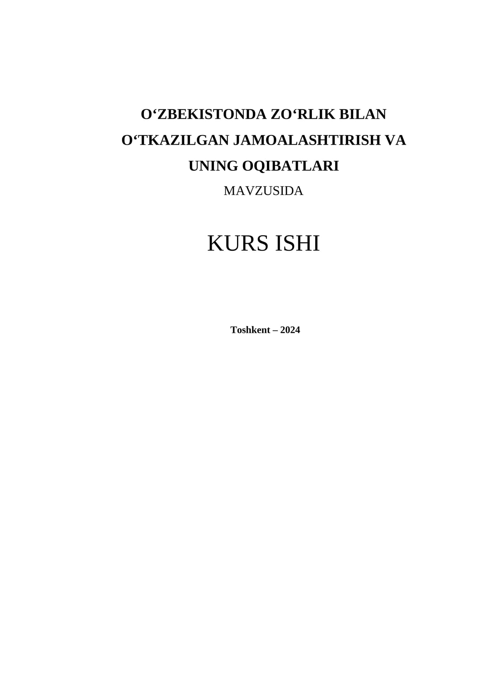 O‘ZBEKISTONDA ZO‘RLIK BILAN O‘TKAZILGAN JAMOALASHTIRISH VA UNING OQIBATLARI