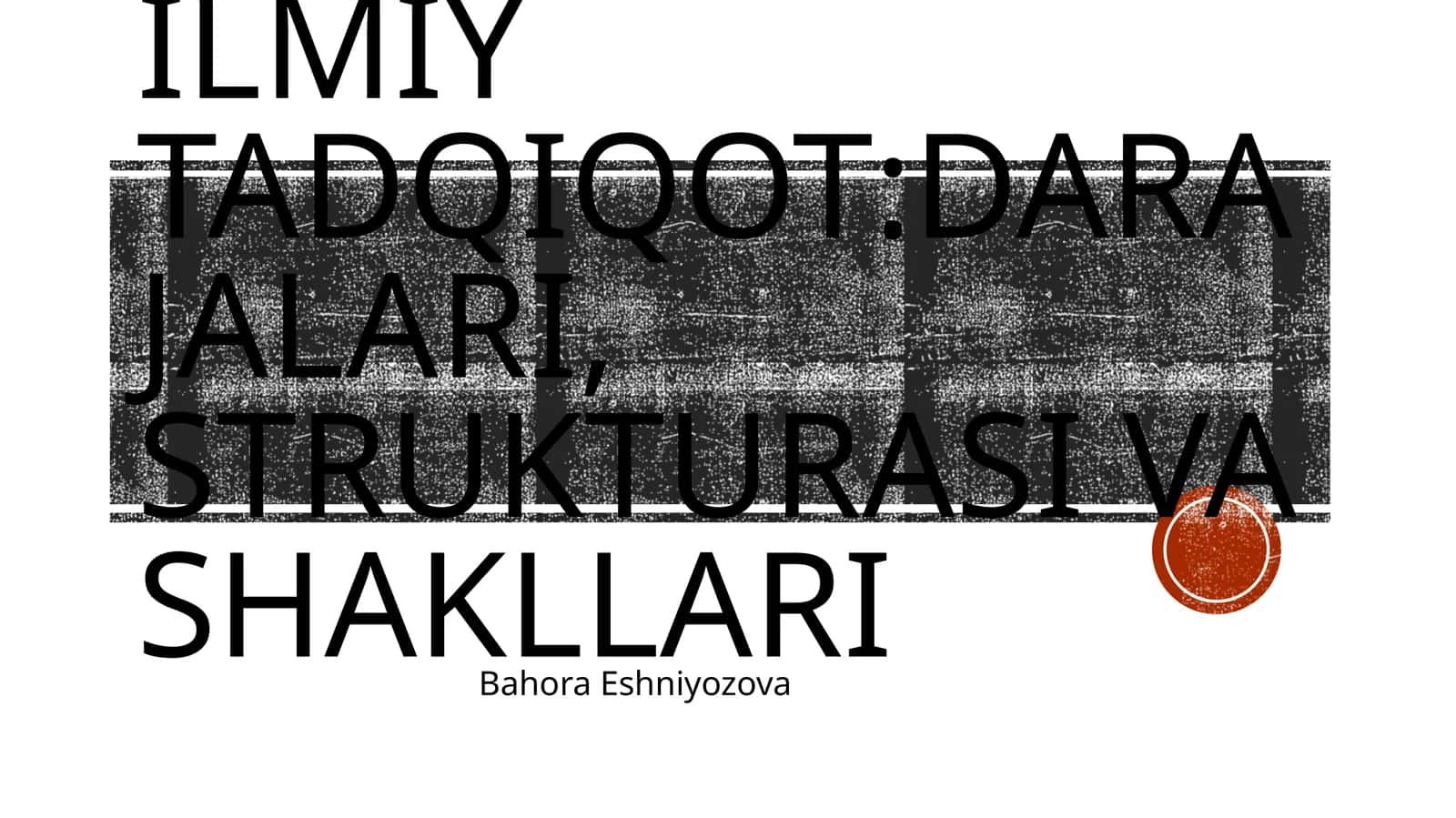 Ilmiytadqiqot:darajalari,strukturasivashakllari