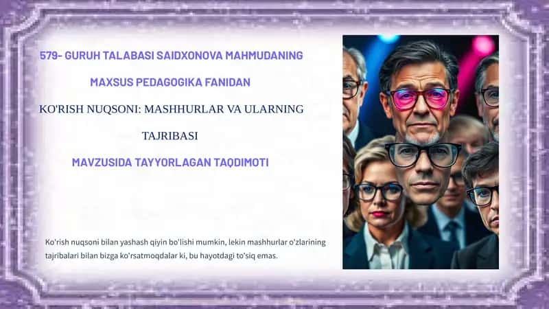 MAXSUS PEDAGOGIKA FANIDAN KO'RISH NUQSONI: MASHHURLAR VA ULARNING TAJRIBASI