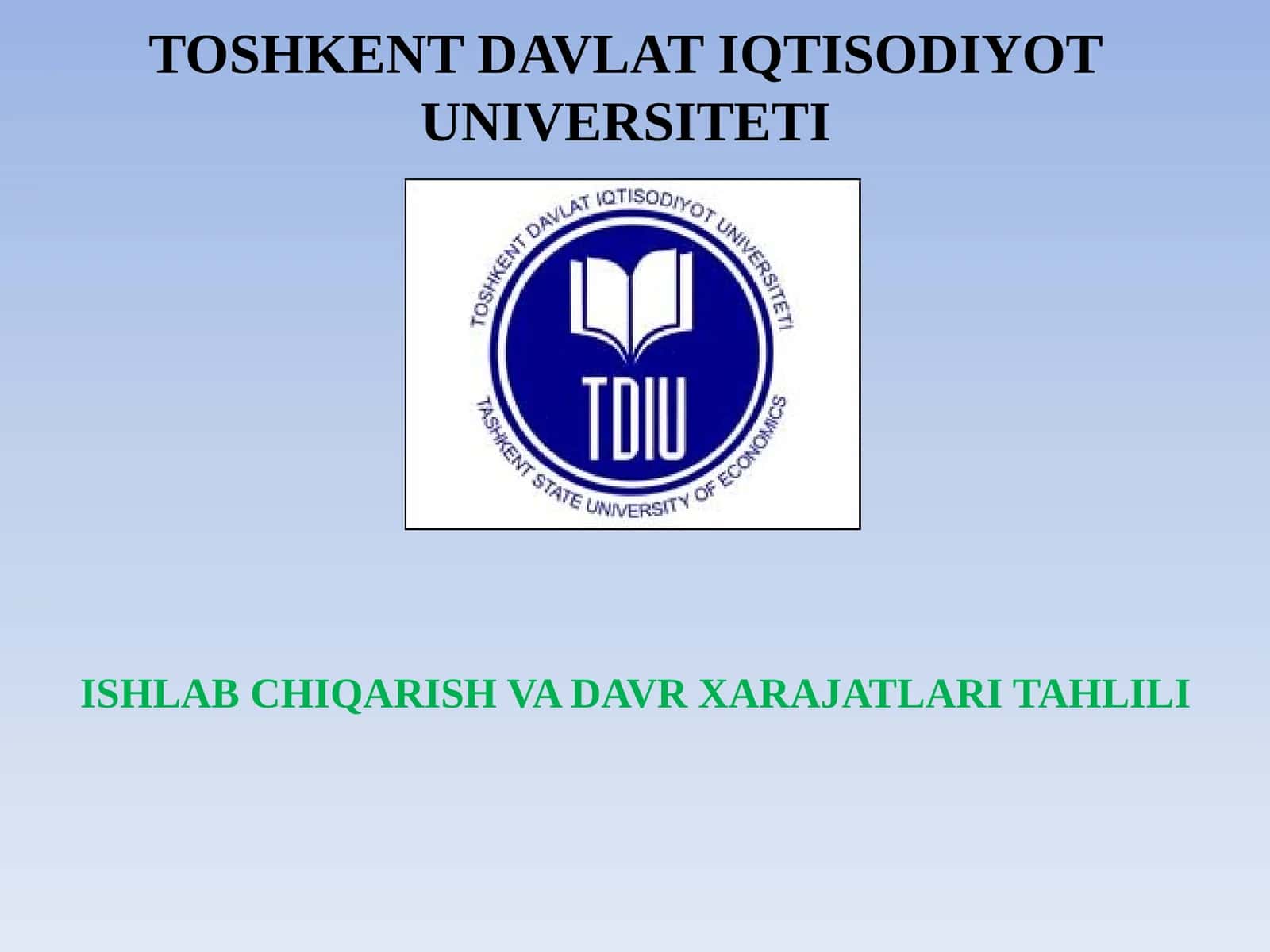 ISHLAB CHIQARISH VA DAVR XARAJATLARI TAHLILI