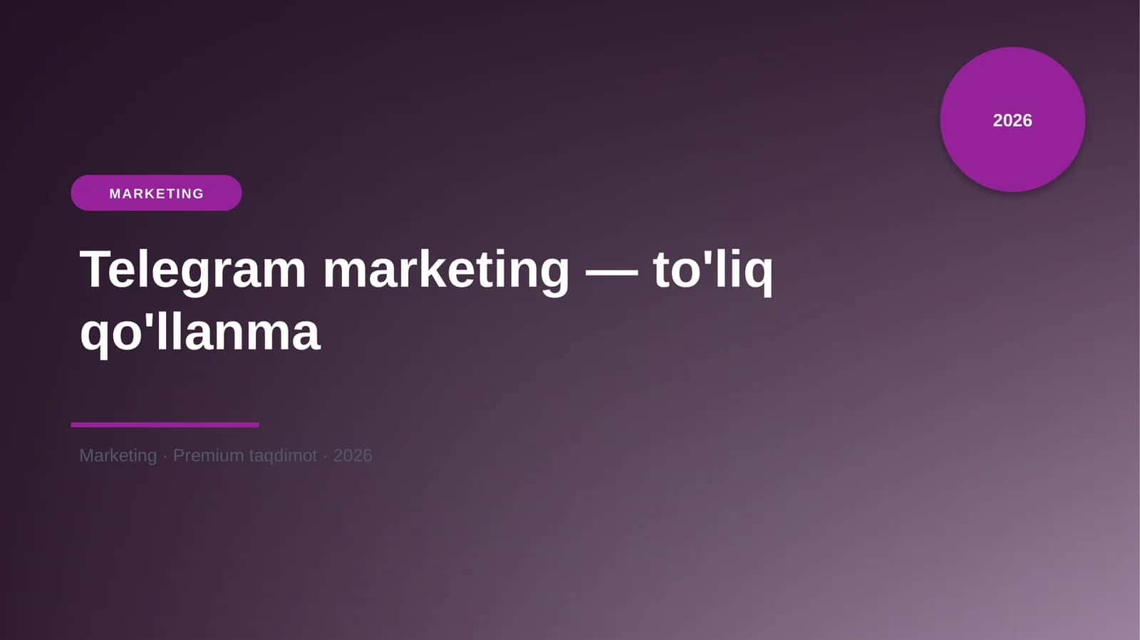 Telegram marketing — to'liq qo'llanma