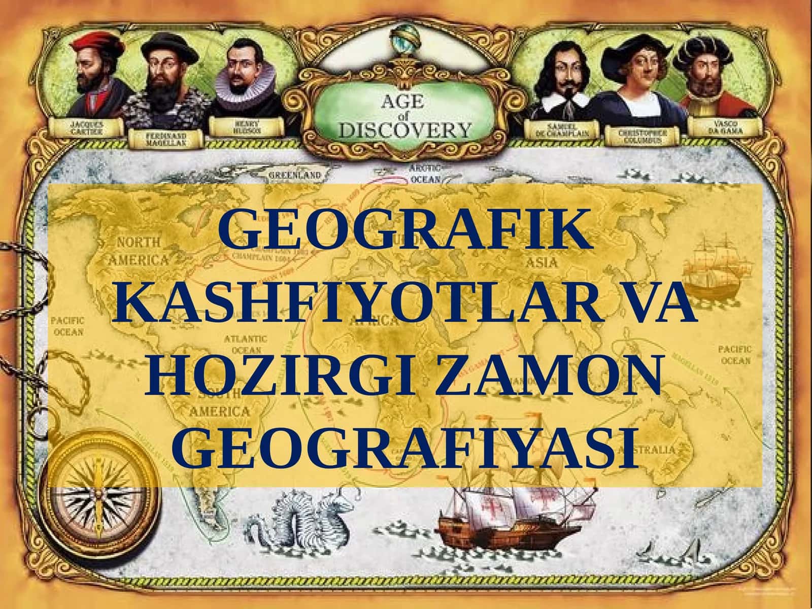 Geografik kashfiyotlar va hozirgi zamon geografiyasi