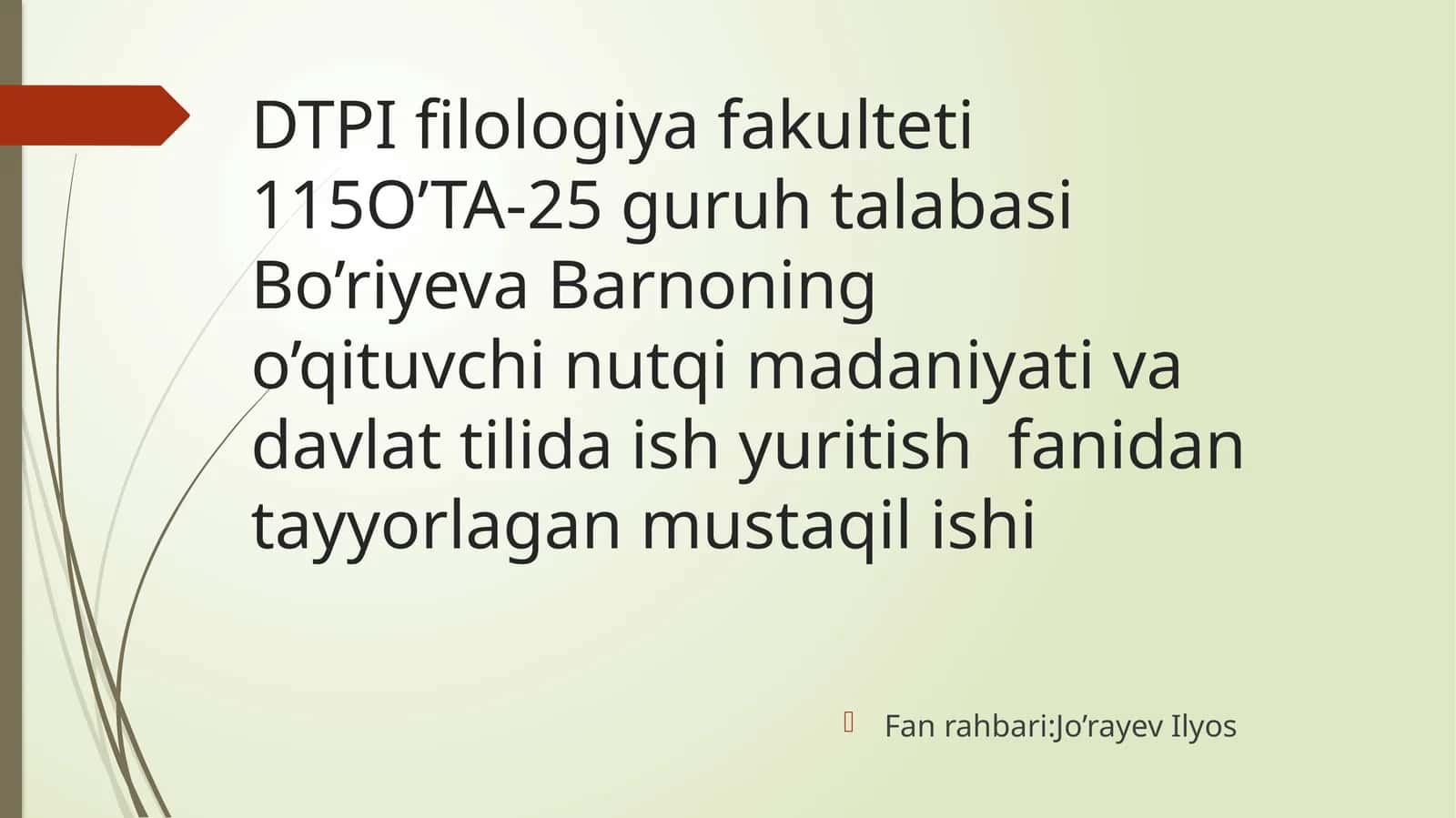 DTPI filologiya fakulteti 115 O’TA-25 guruh talabasi Bo’riyeva Barno ning o’qituvchining utqimadan iytadagi vla rubtili da uilt savlattilida ishyuritish fanidan ta yorlagan mustaqilishi