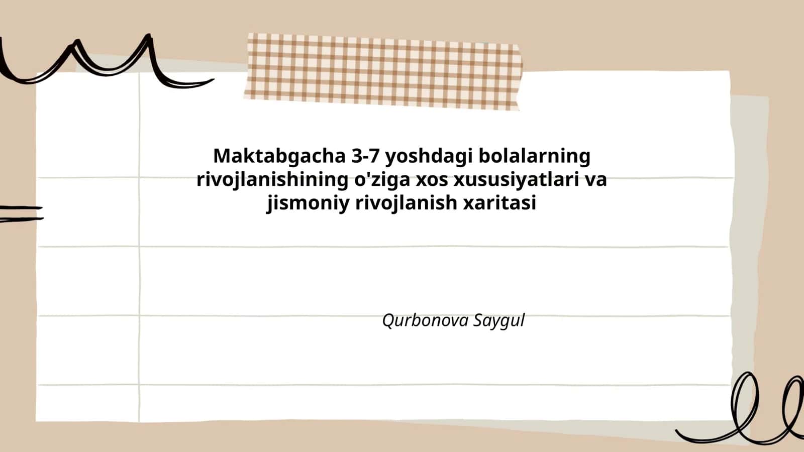 Maktabgacha 3-7 yoshdagi bolalarning rivojlanishining o'ziga xos xususiyatlari va jismoniy rivojlanish xaritasi