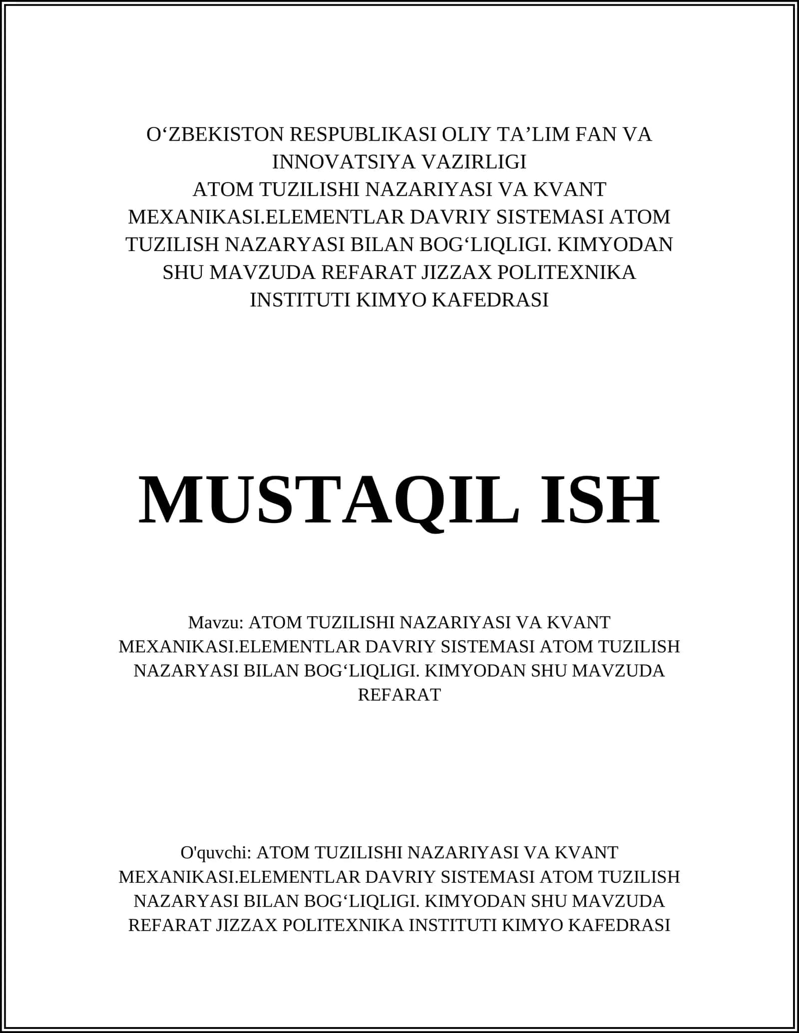 ATOM TUZILISHI NAZARIYASI VA KVANT MEXANIKASI.ELEMENTLAR DAVRIY SISTEMASI ATOM TUZILISH NAZARYASI BILAN BOGʻLIQLIGI. KIMYODAN SHU MAVZUDA REFARAT