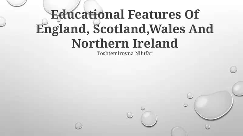 Educational Features Of England, Scotland,Wales And Northern Ireland