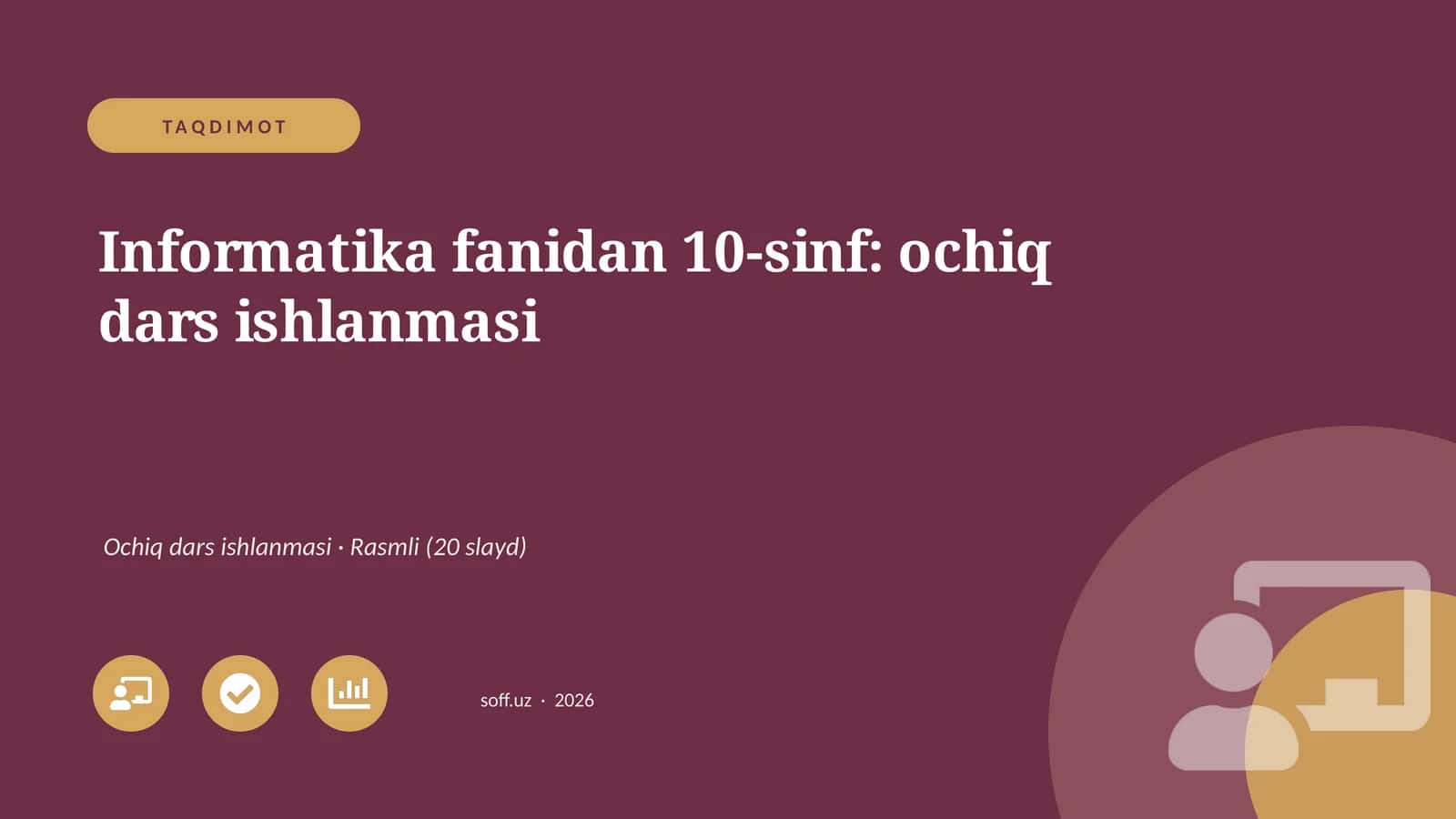 Informatika fanidan 10-sinf: ochiq dars ishlanmasi