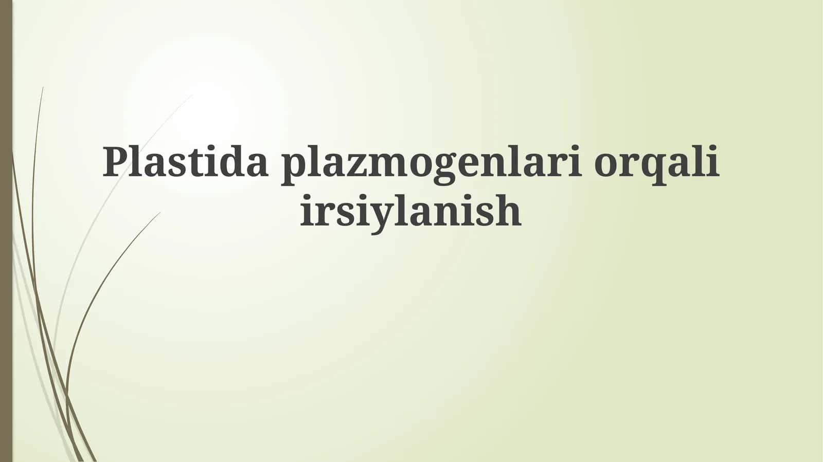 Plastidaplazmogenlariorqaliirsiylanish
