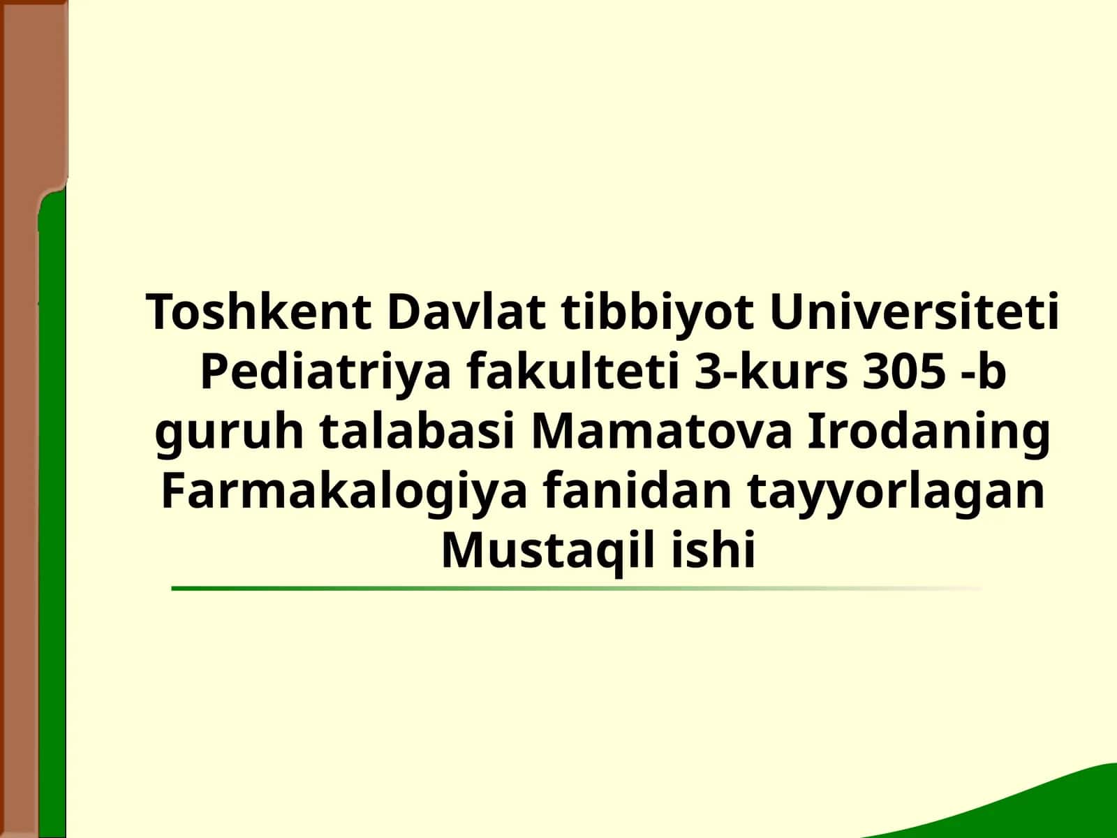 ToshkentDavlattibbiyotUniversitetiPediatriyafakulteti3-kurs305-bguruhtalabasiMamatovaIrodaningFarmakalogiyafanidantayyorlaganMustaqilishi
