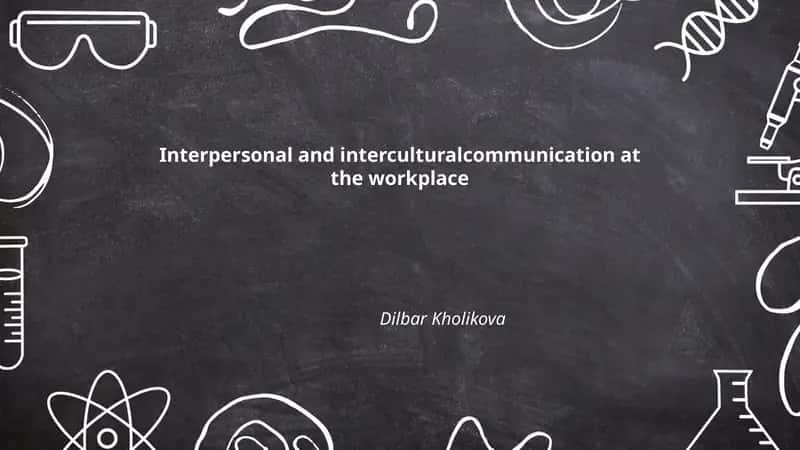 Interpersonal and intercultural communication at the workplace
