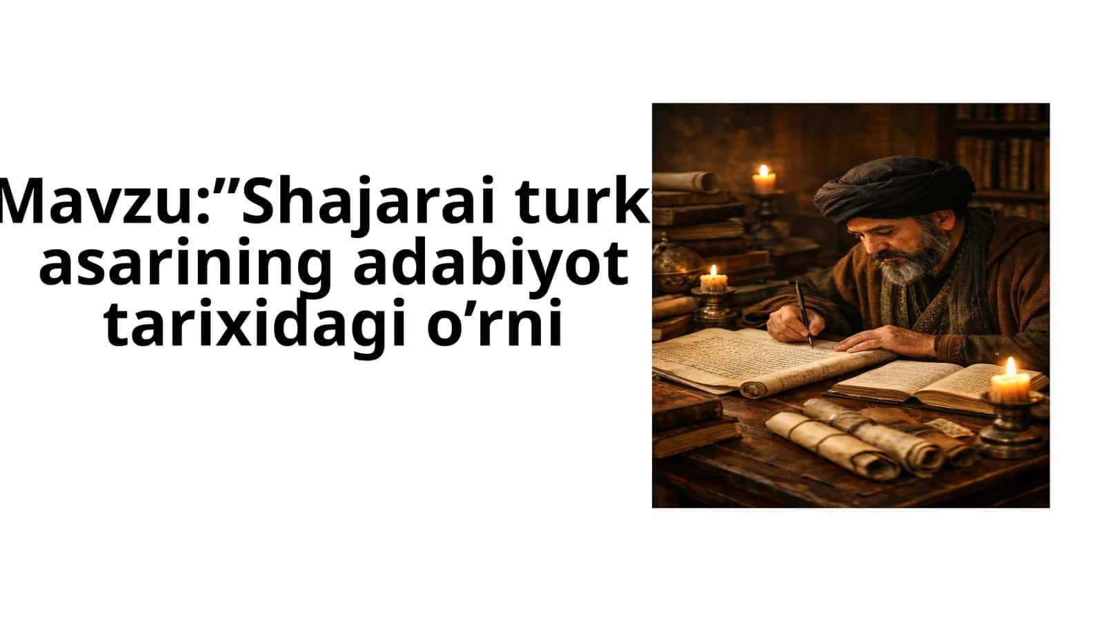 "Shajarai turk" asarining adabiyot tarixidagi o’rni