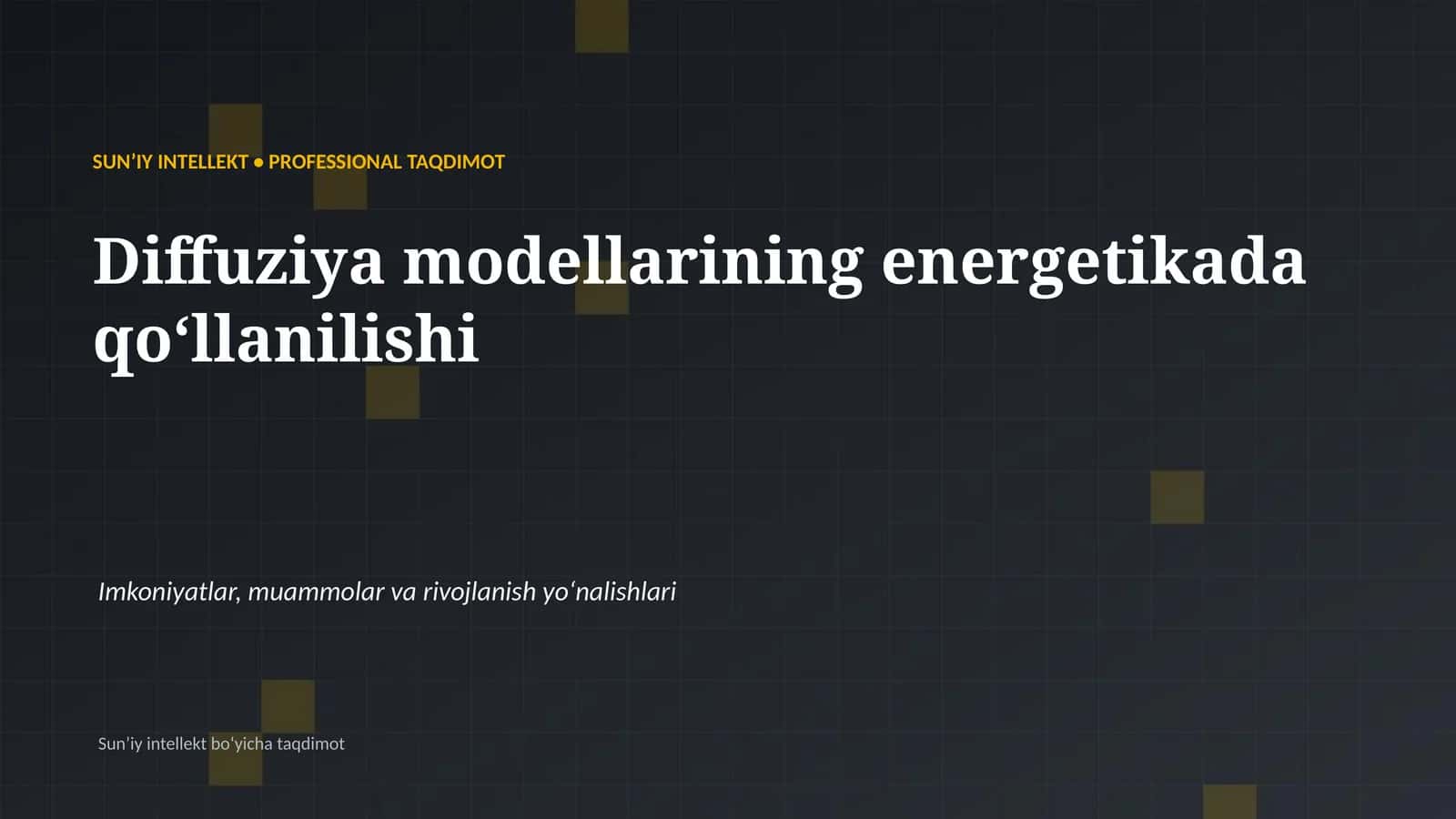 SUNʼIY INTELLEKT • PROFESSIONAL TAQDIMOT