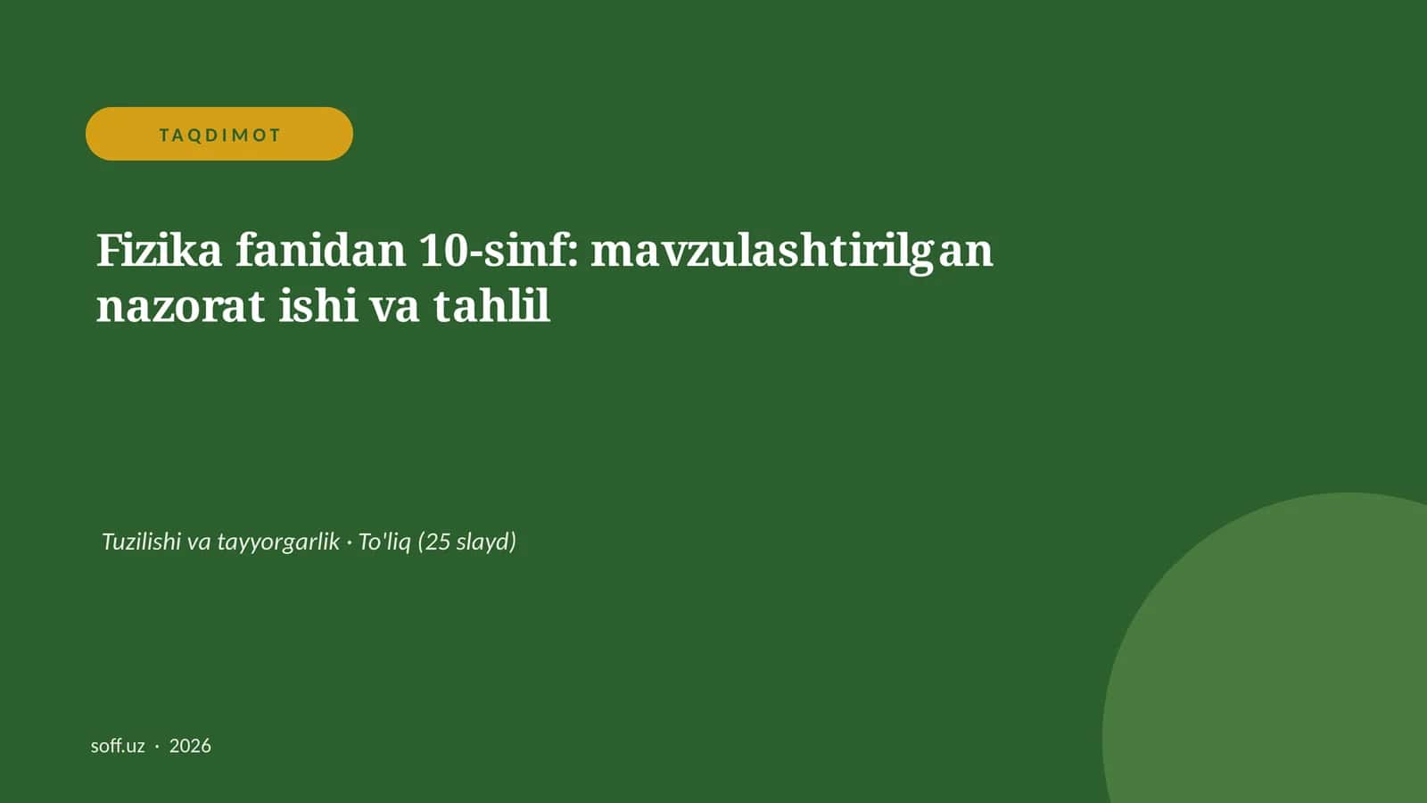 Fizika fanidan 10-sinf: mavzulashtirilgan nazorat ishi va tahlil