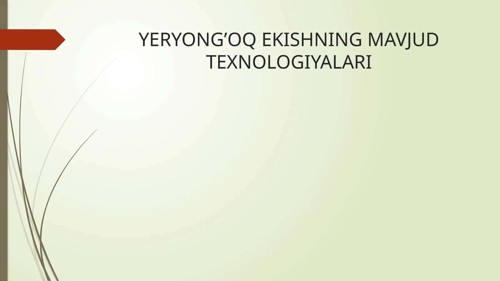 YERYONG’OQ EKISHNING MAVJUD TEXNOLOGIYALARI