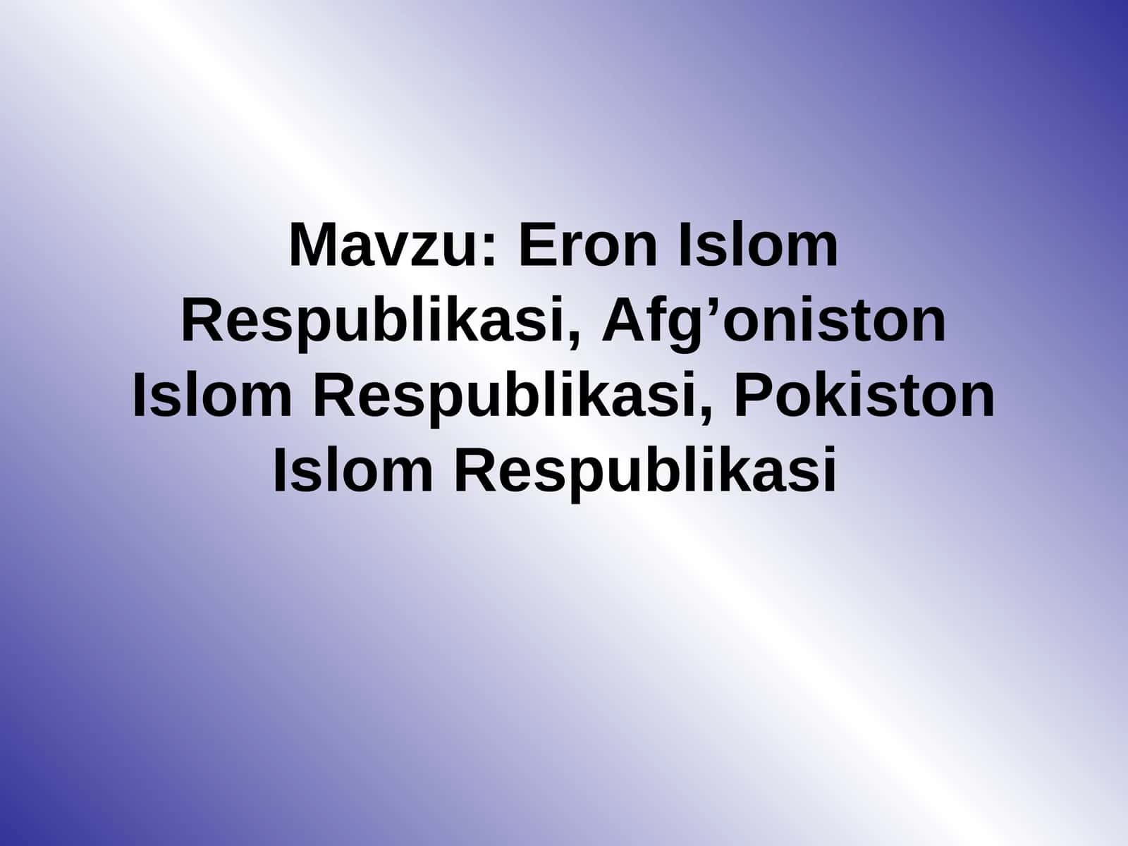 Erоn Islom Respublikasi, Afg’oniston Islom Respublikasi, Pokiston Islom Respublikasi