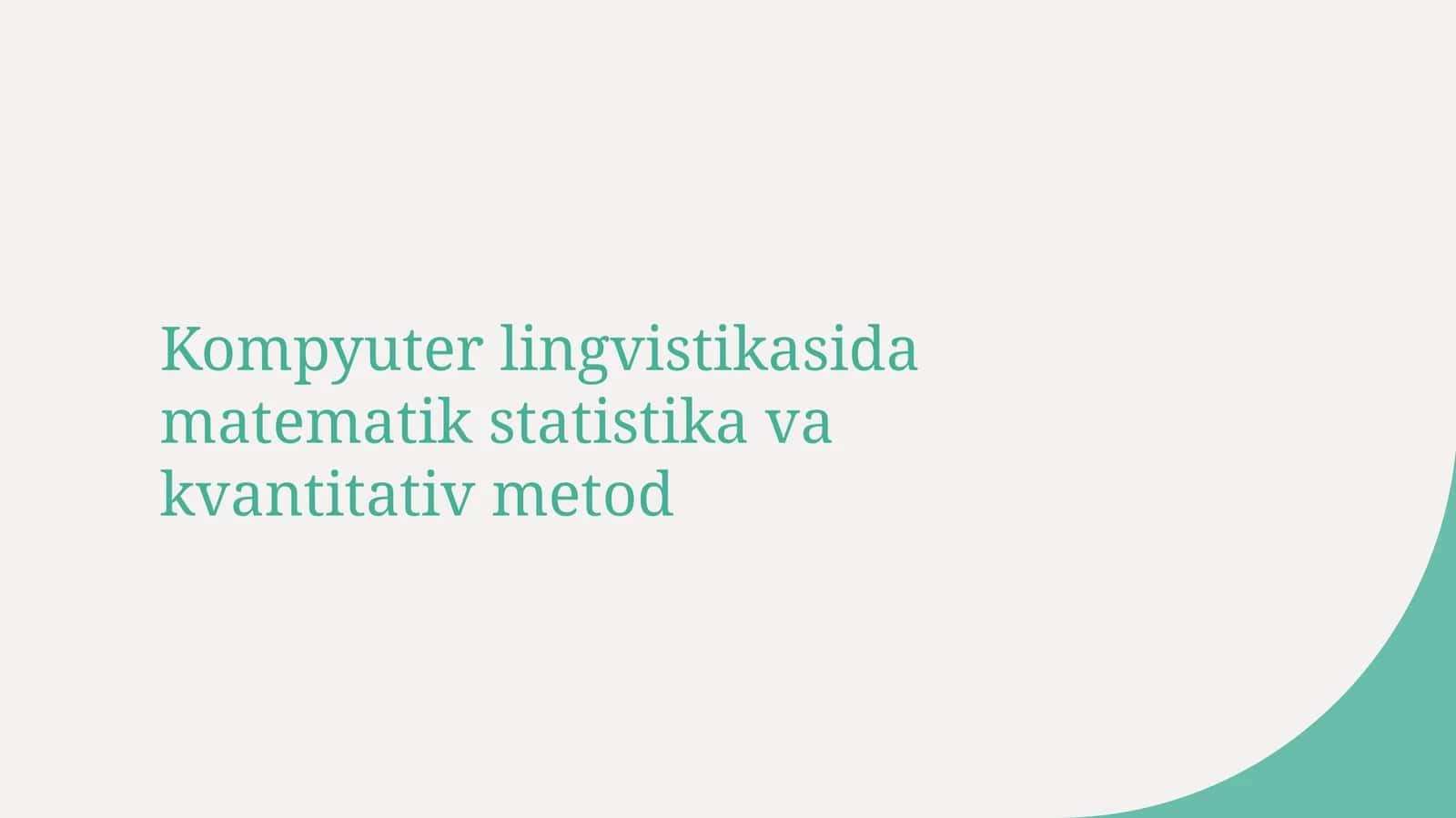 Kompyuter lingvistikasida matematik statistika va kvantitativ metod
