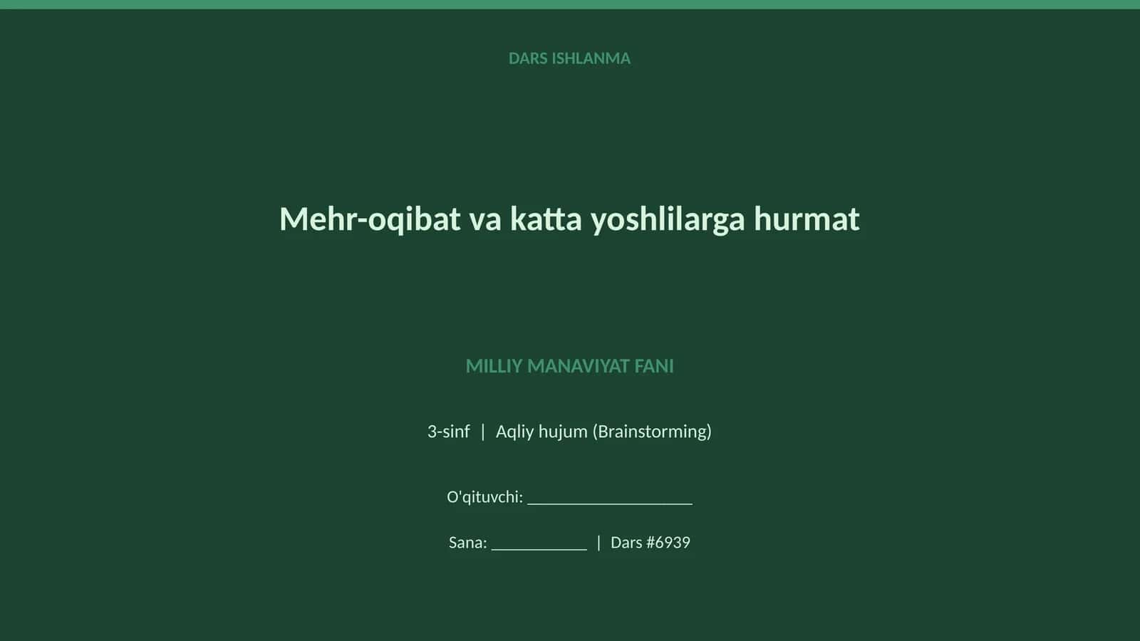 Mehr-oqibat va katta yoshlilarga hurmat DARS ISHLANMA