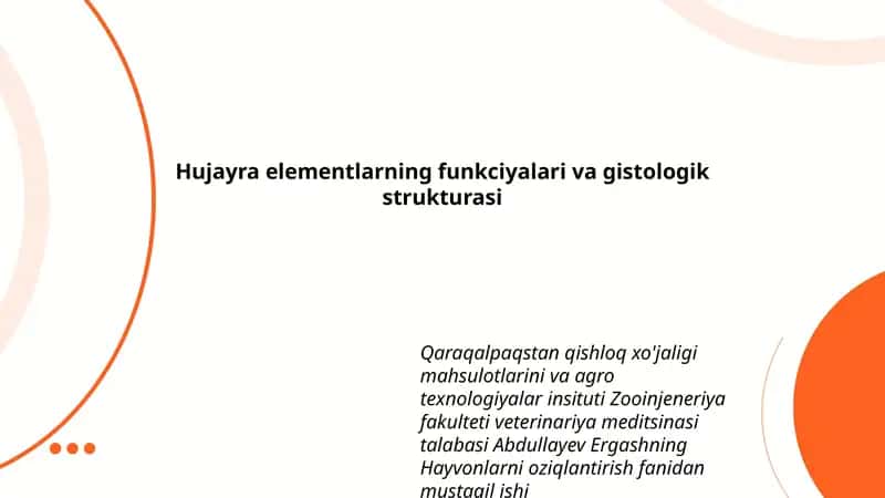 Hujayra elementlarning funkciyalari va gistologik strukturasi