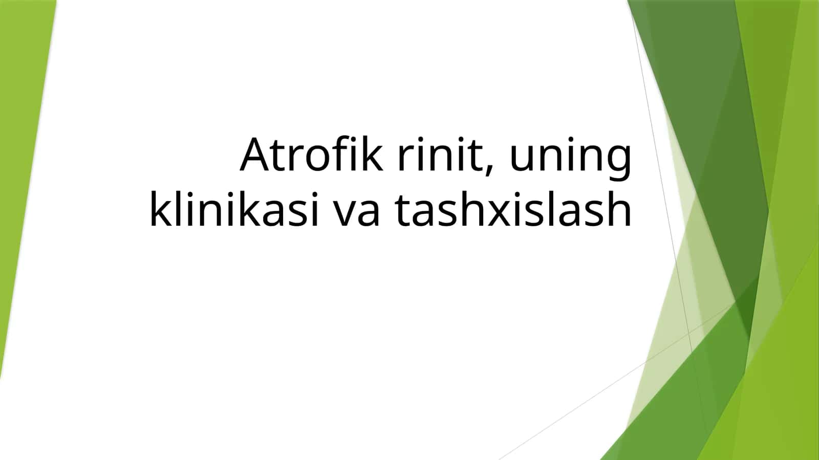 Atrofik rinit, uning klinikasi va tashxislash