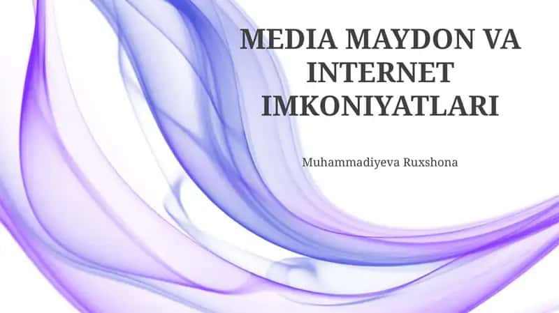 MEDIA MAYDON VA INTERNET IMKONIYATLARI