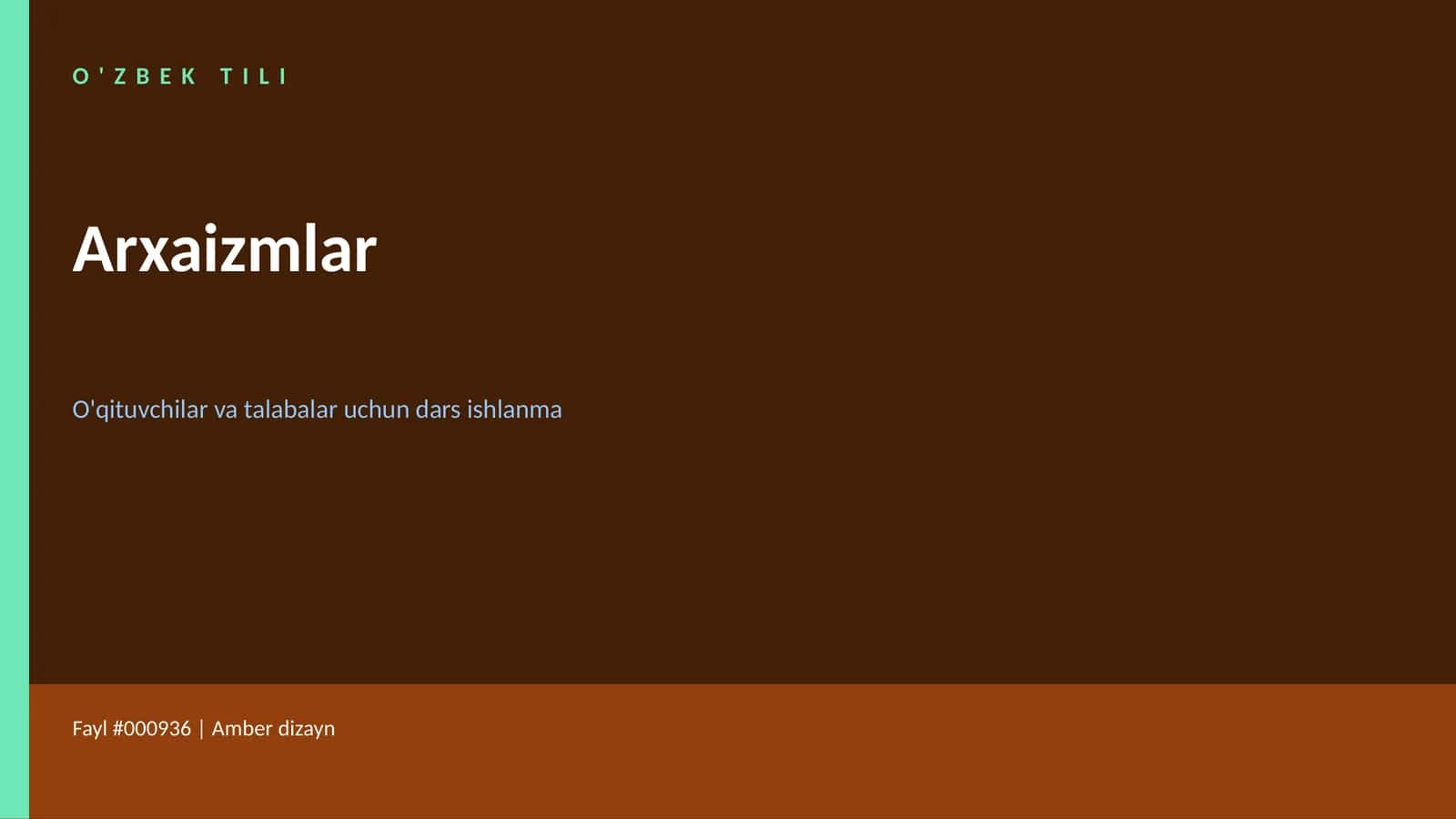 O'ZBEK TILI Arxaizmlar O'qituvchilar va talabalar uchun dars ishlanma Fayl #000936 | Amber dizayn