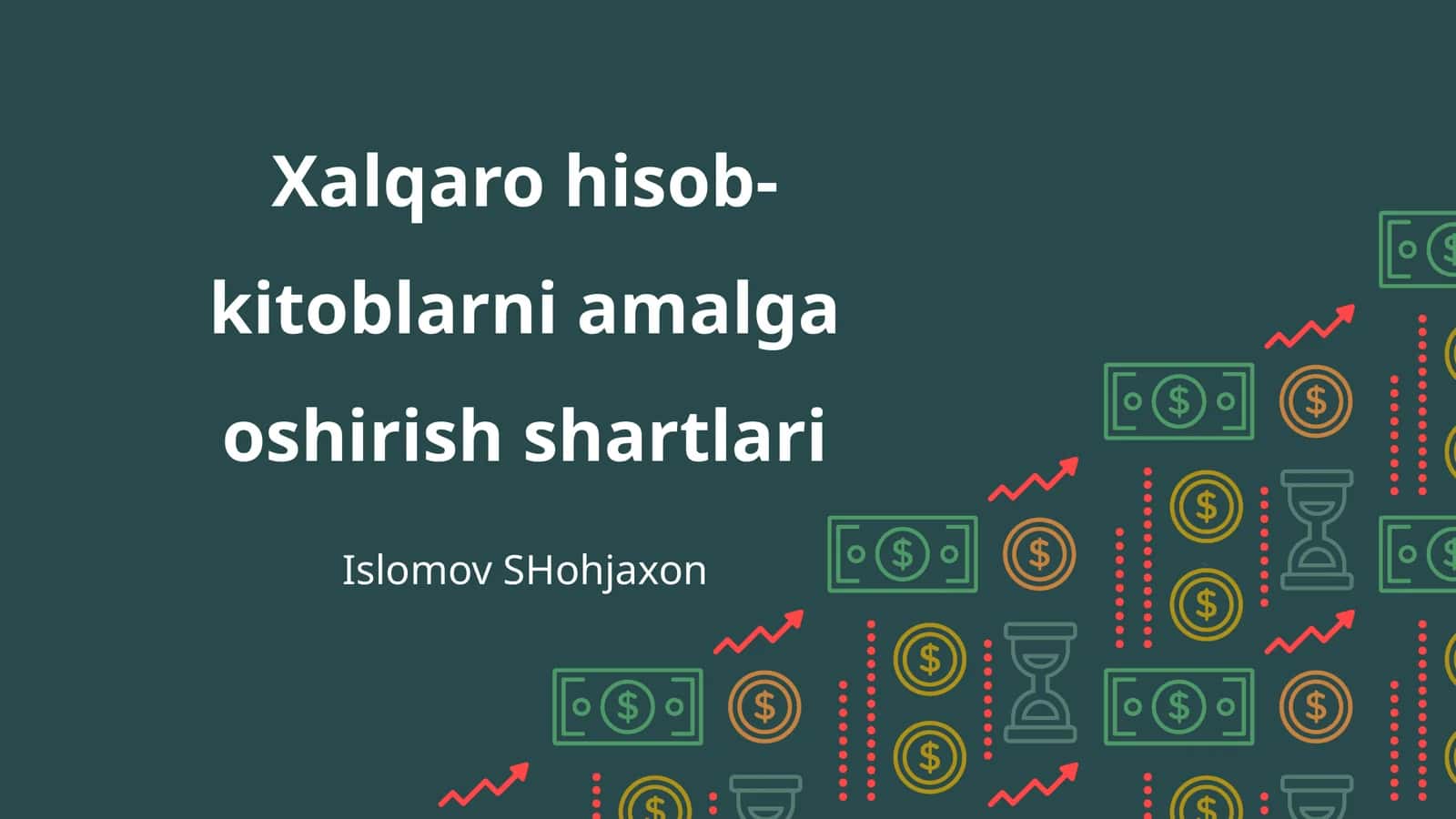 Xalqaro hisob-kitoblarni amalga oshirish shartlari