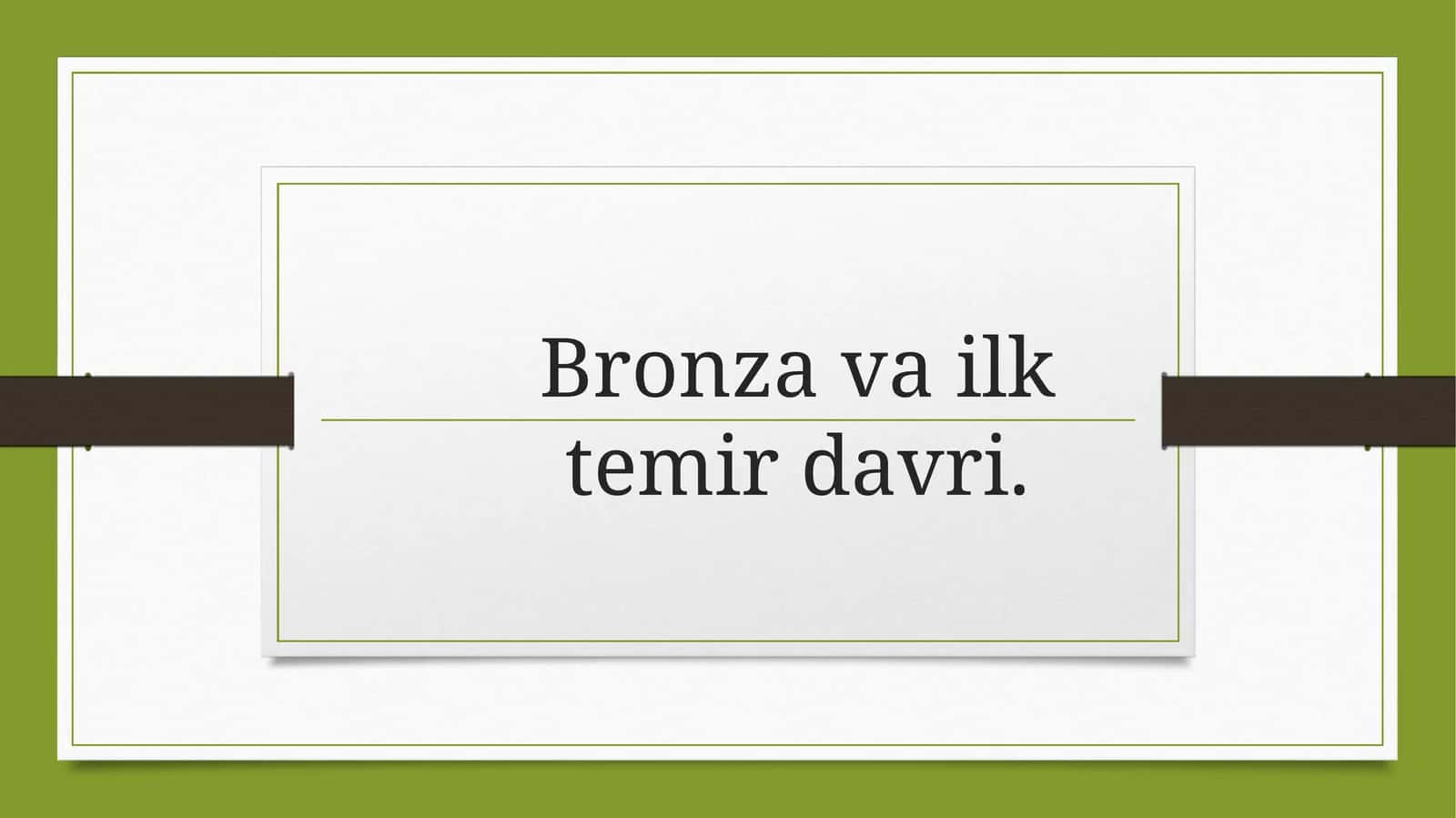Bronza va ilk temir davri