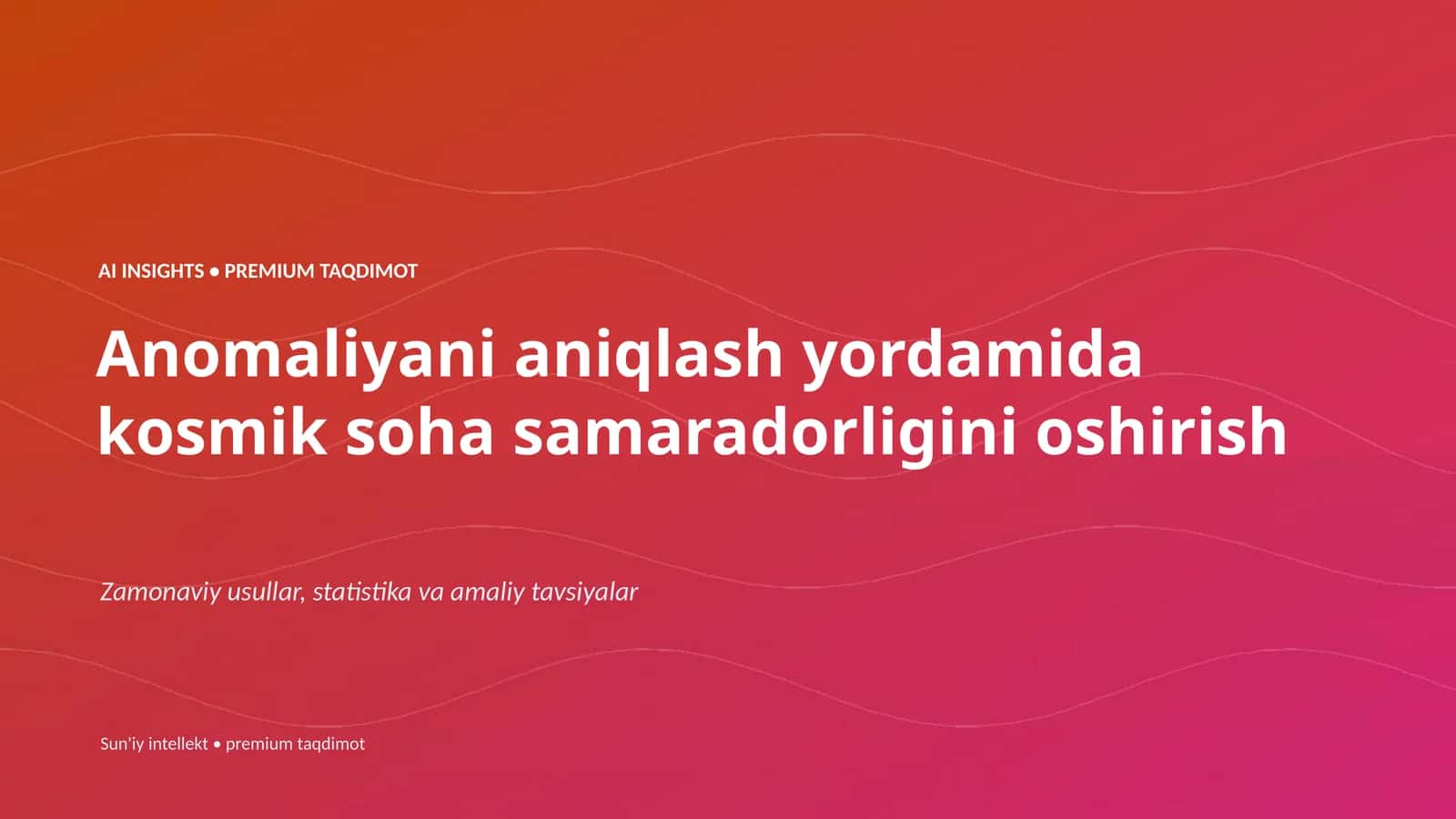 AI INSIGHTS • PREMIUM TAQDIMOT