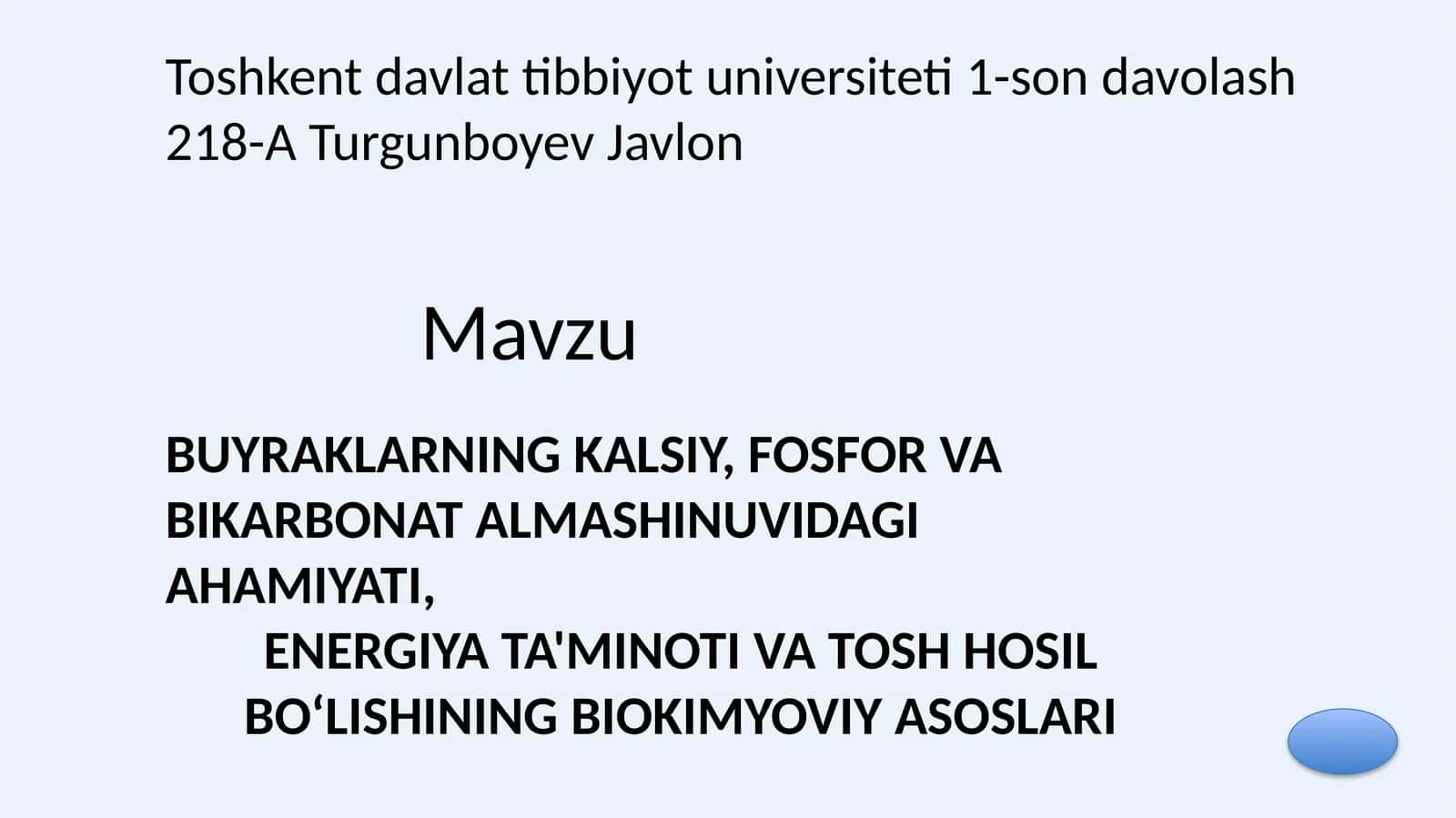 BUYRAKLARNING KALSIY, FOSFOR VA BIKARBONAT ALMASHINUVIDAGI AHAMIYATI, ENERGIYA TA'MINOTI VA TOSH HOSIL BO‘LISHINING BIOKIMYOVIY ASOSLARI