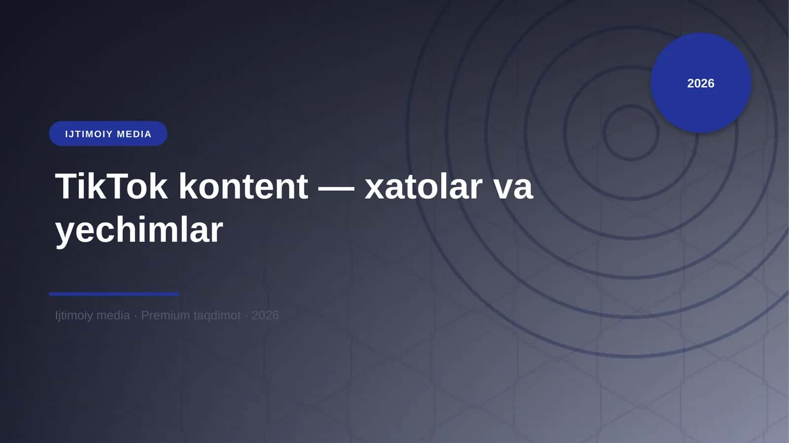 TikTok kontent — xatolar va yechimlar