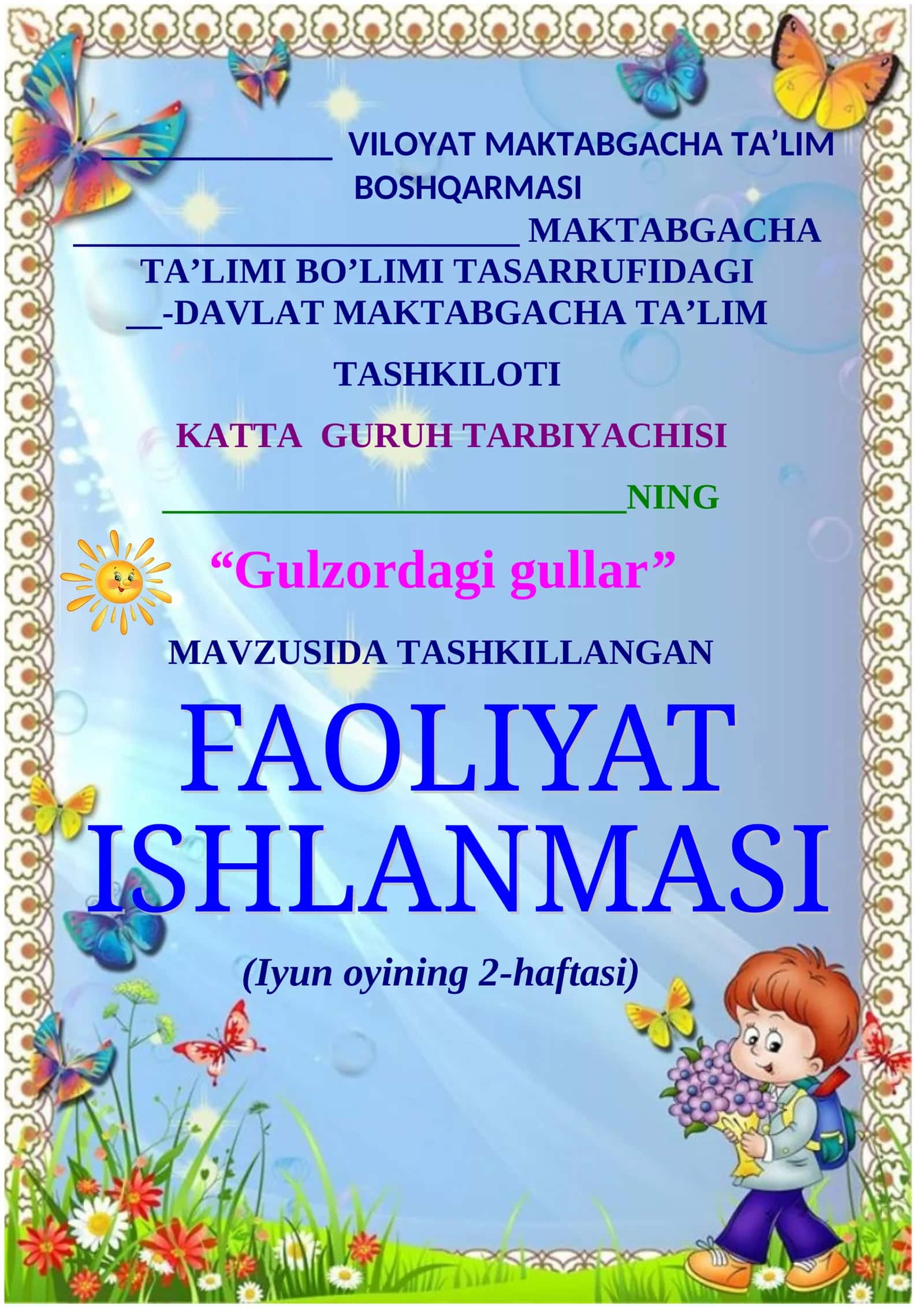 "Gulzordagi gullar" KATTA GURUH BOLALARI UCHUN MASHG’ULOT ISHLANMA YOZ DAVRI UCHIN